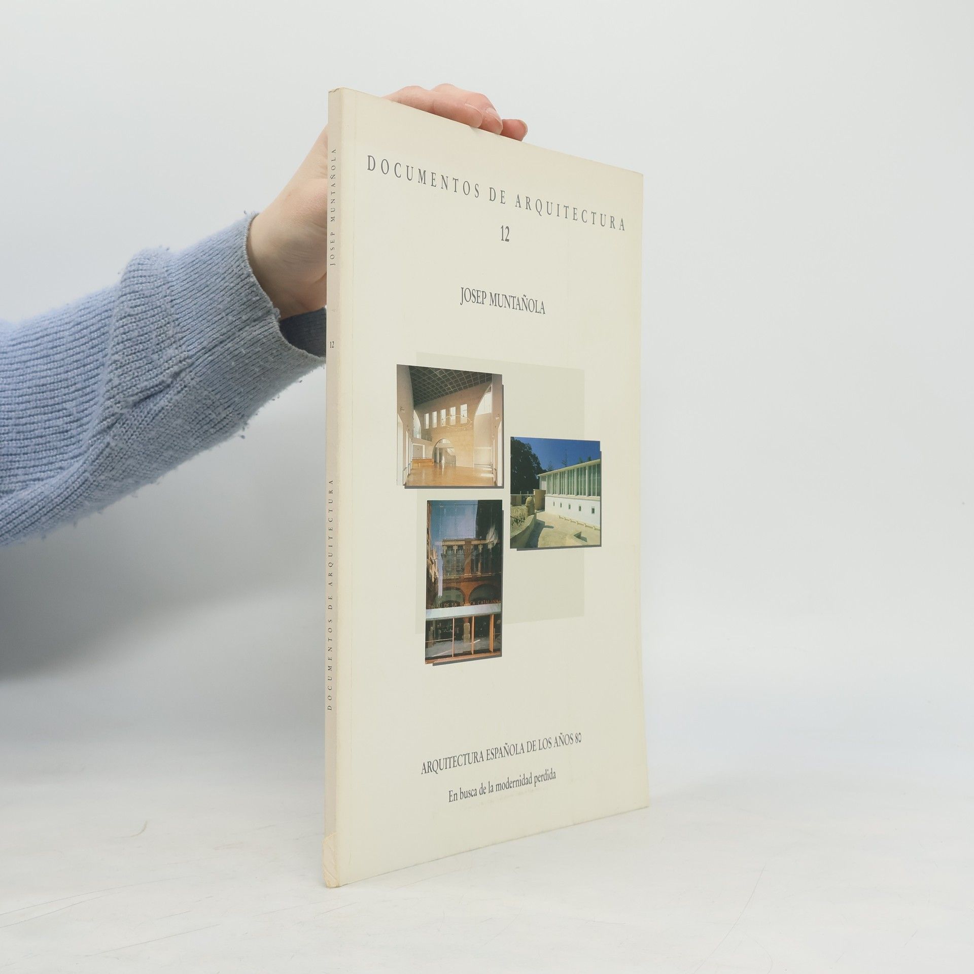Josep Muntañola Documentos de Arquitectura 12. Arquitectura Española de los Años 80