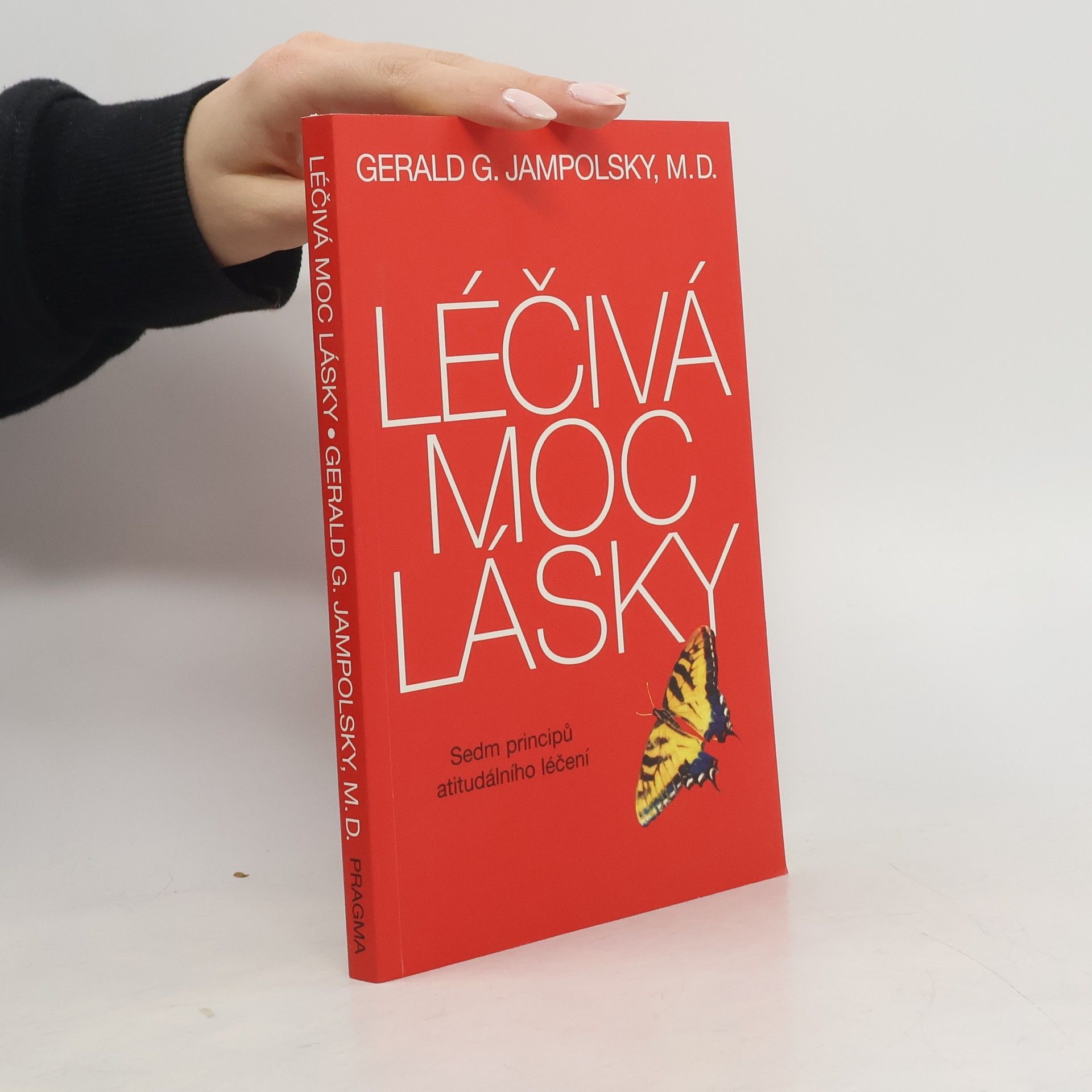 Gerald G. Jampolsky Léčivá moc lásky