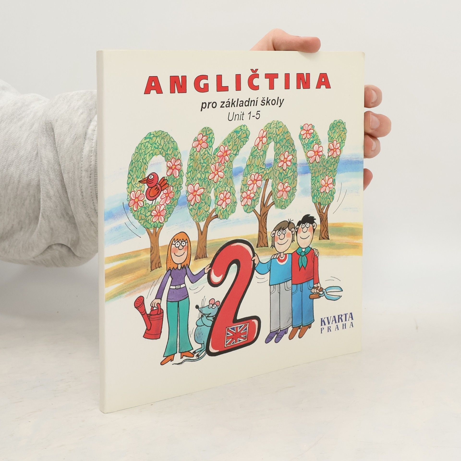 Autorenkollektiv Okay 2 : angličtina pro základní školy. Unit 1-5