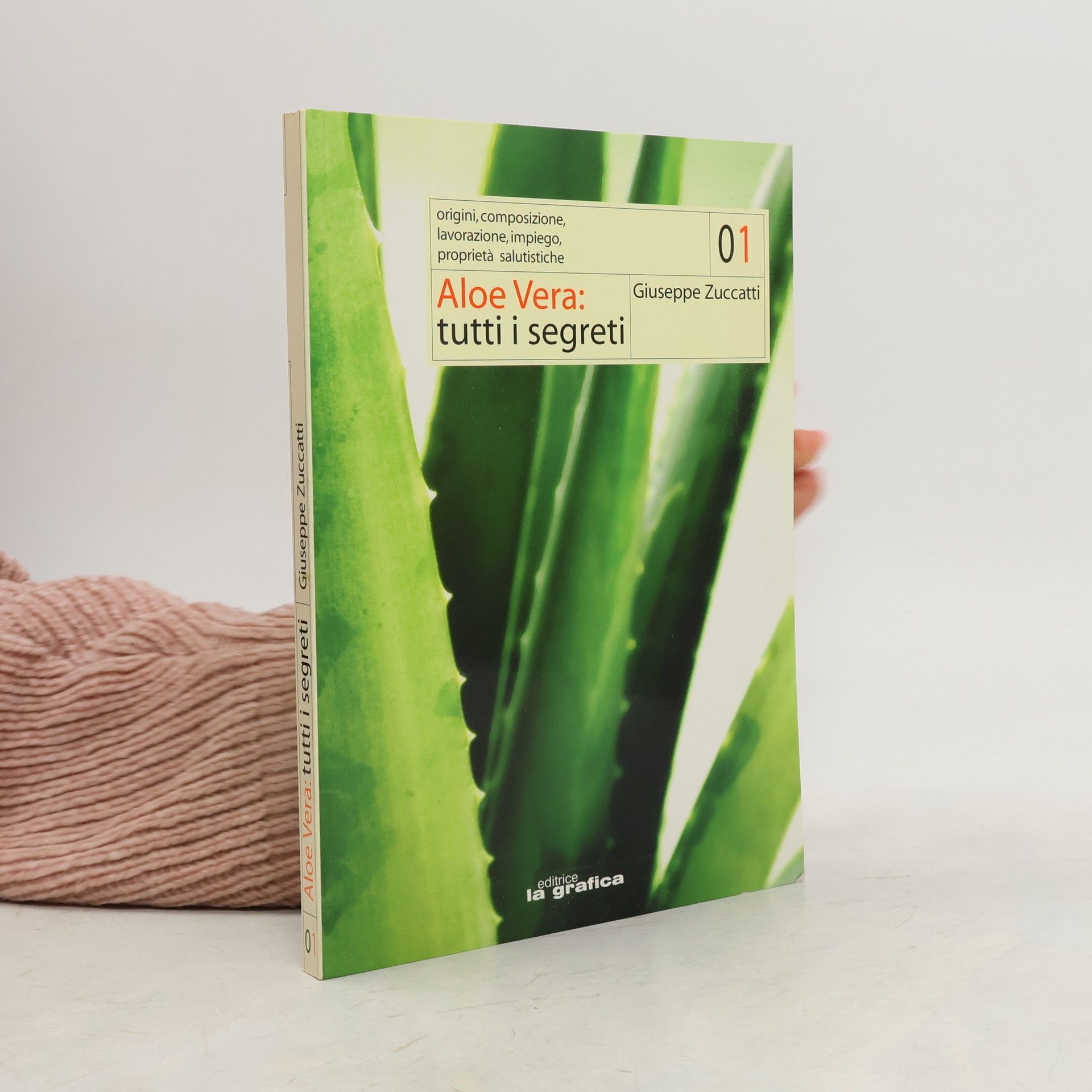 Giuseppe Zuccatti Aloe vera. Tutti i segreti
