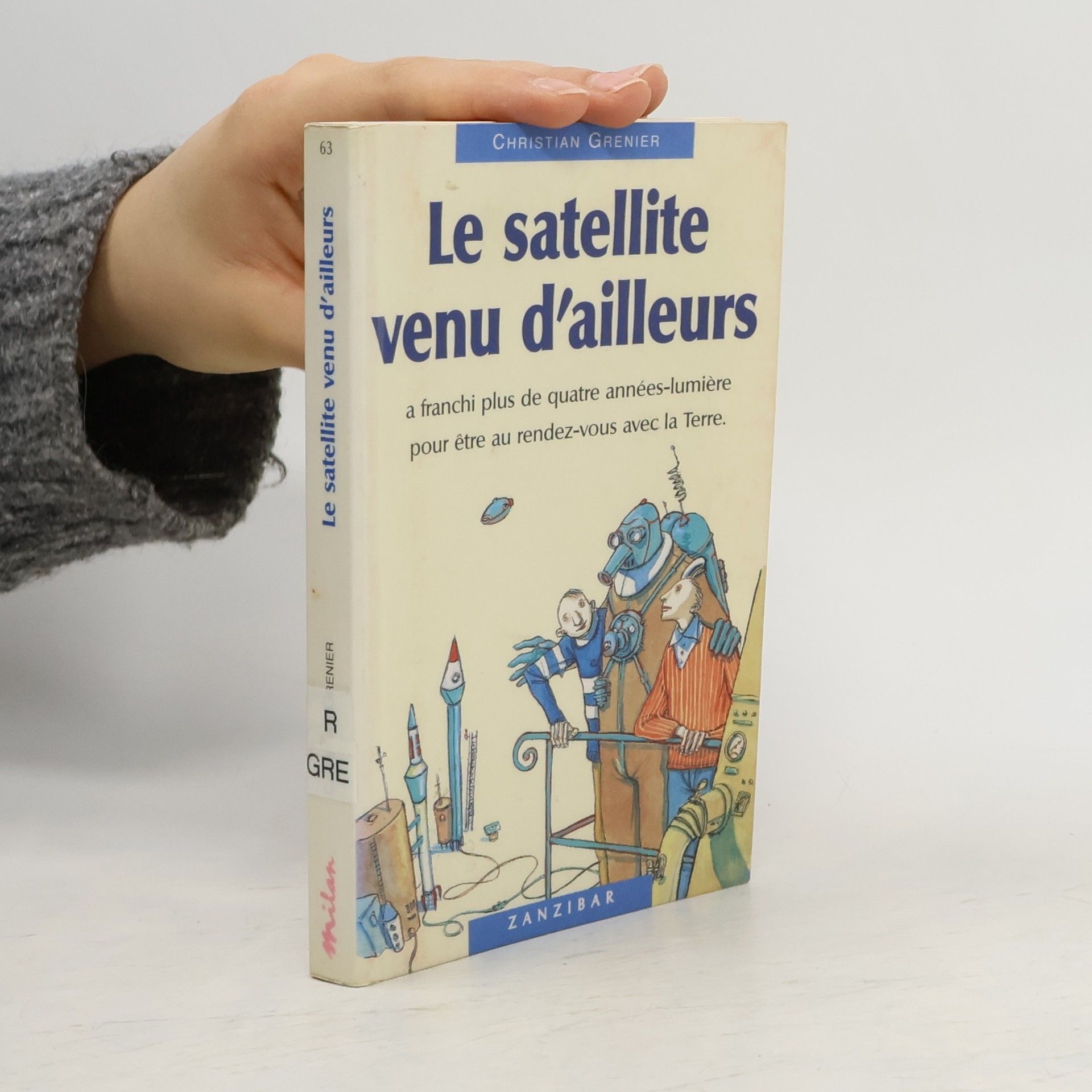 Christian Grenier Zanzibar - 63: Le Satellite venu d'ailleurs