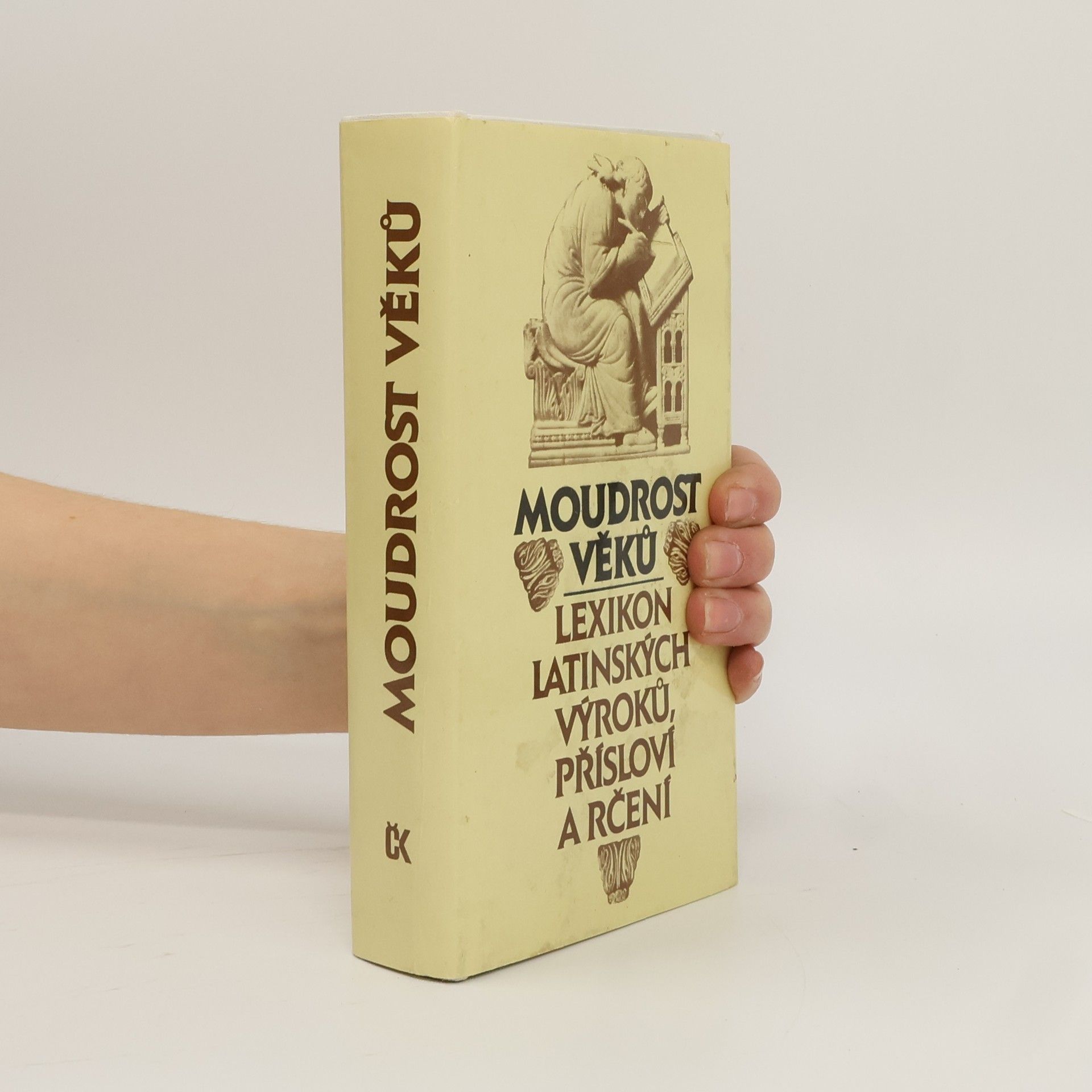 Eva Kuťáková Moudrost věků. Lexikon latinských výroků, přísloví a rčení