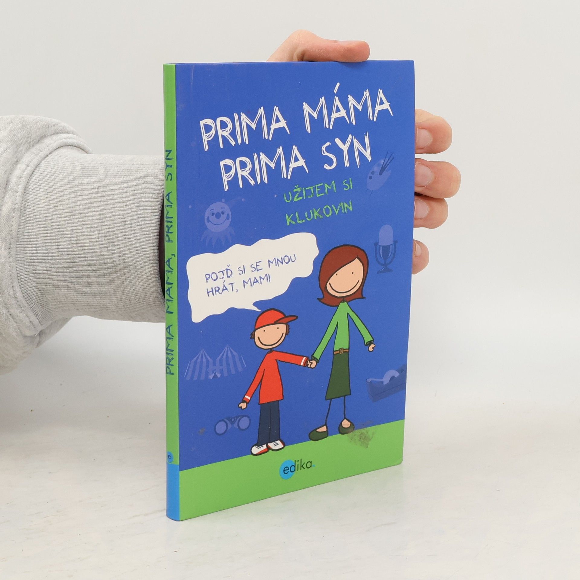 Uschi Dyball Prima máma, prima syn : užijem si klukovin