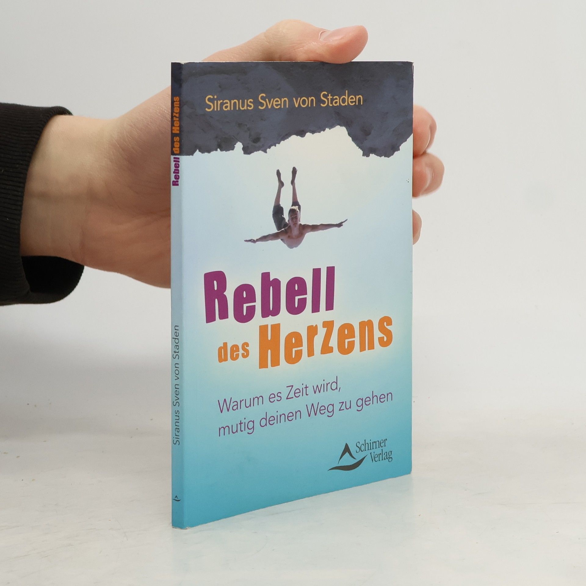 Siranus Sven von Staden Rebell des Herzens