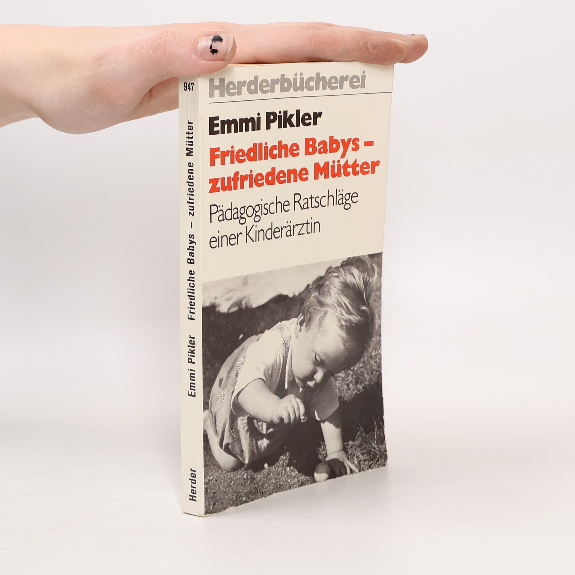 Emmi Pikler Friedliche Babys - zufriedene Mütter