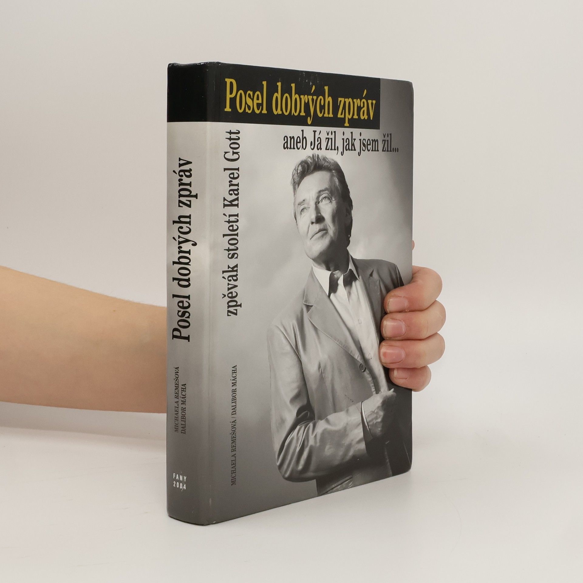 Michaela Remešová Posel dobrých zpráv aneb Já žil, jak jsem žil...