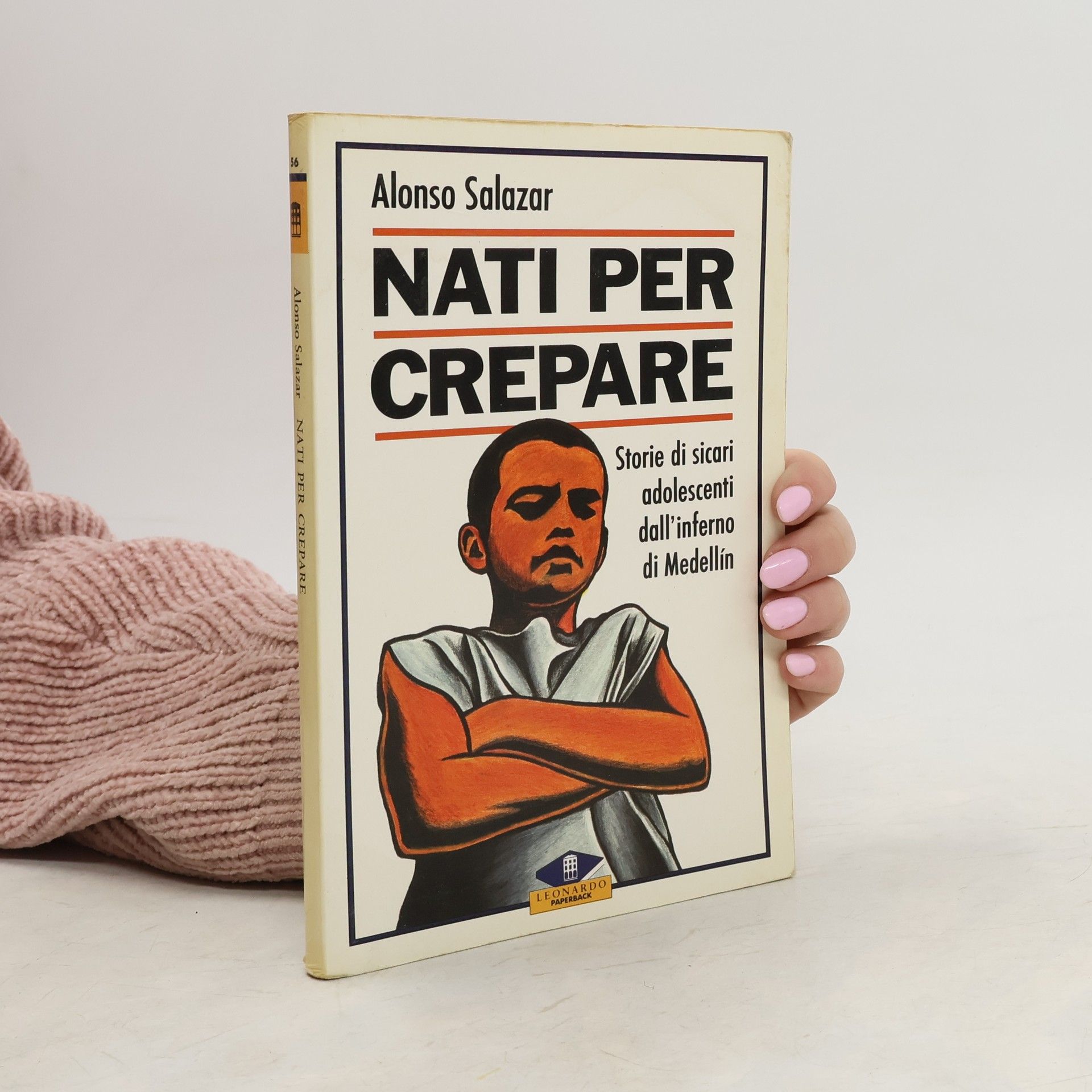 Alonso Salazar J. Nati per crepare