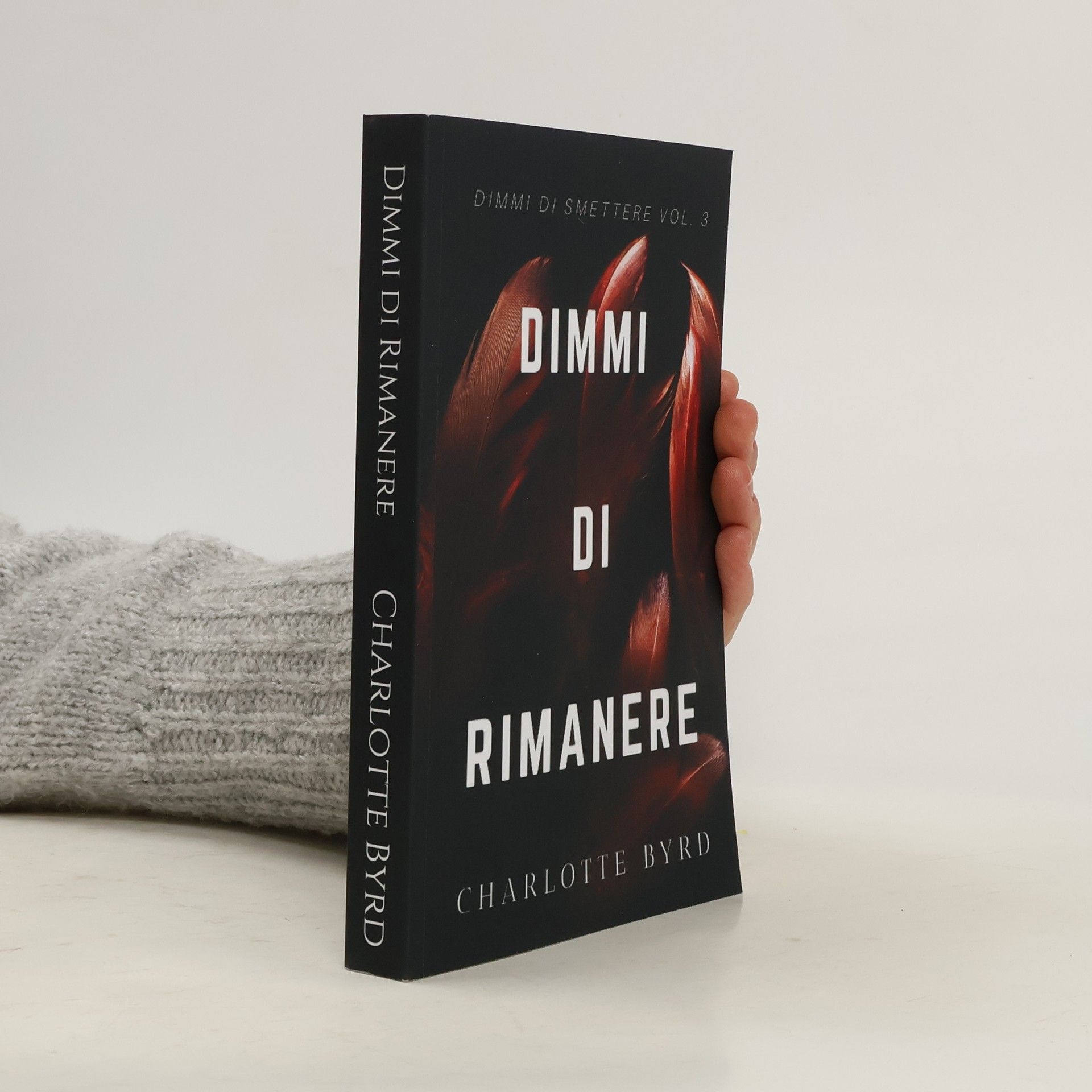Charlotte Byrd Dimmi di Smettere - 3: Dimmi di Rimanere