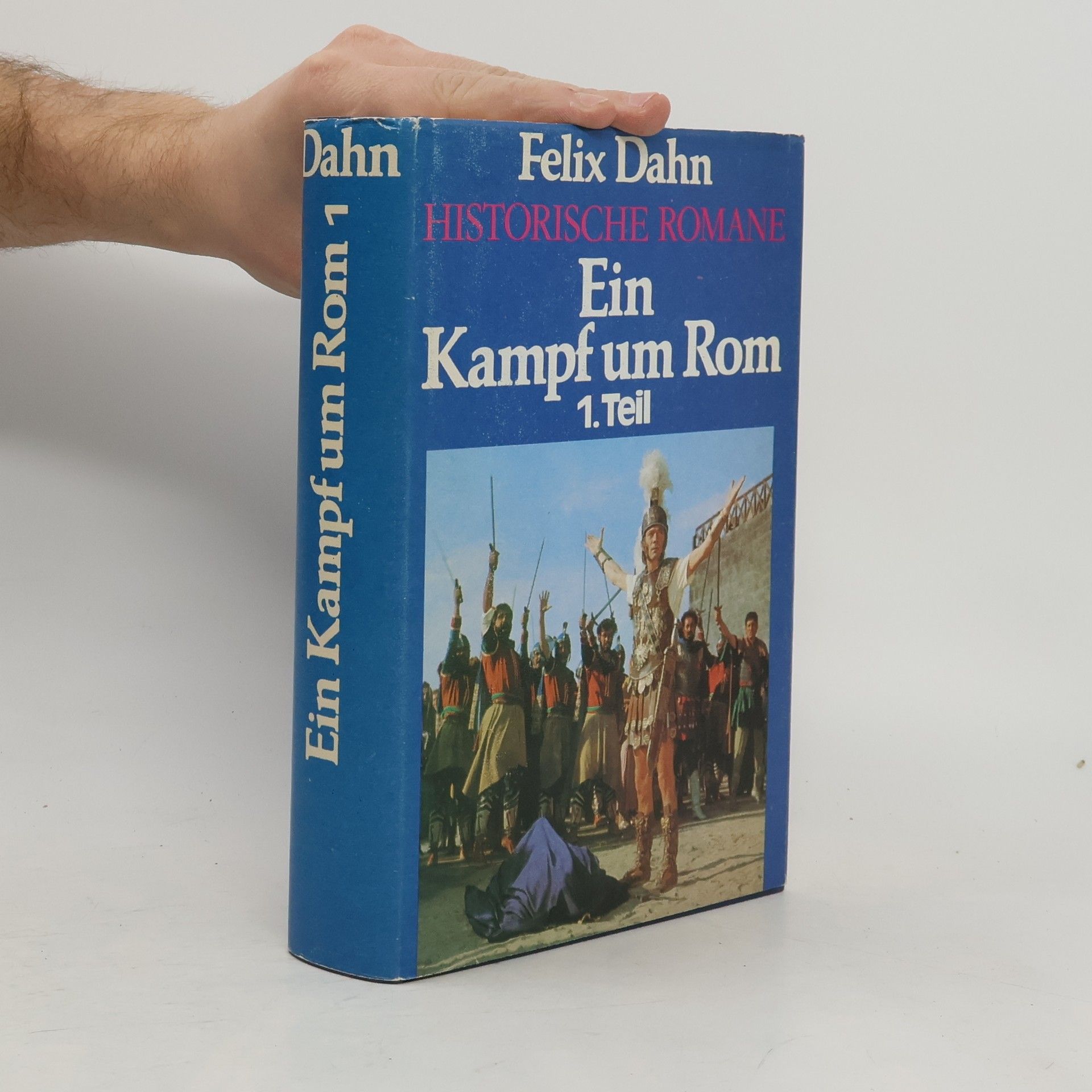 Felix Dahn Ein Kampf um Rom 1.Teil