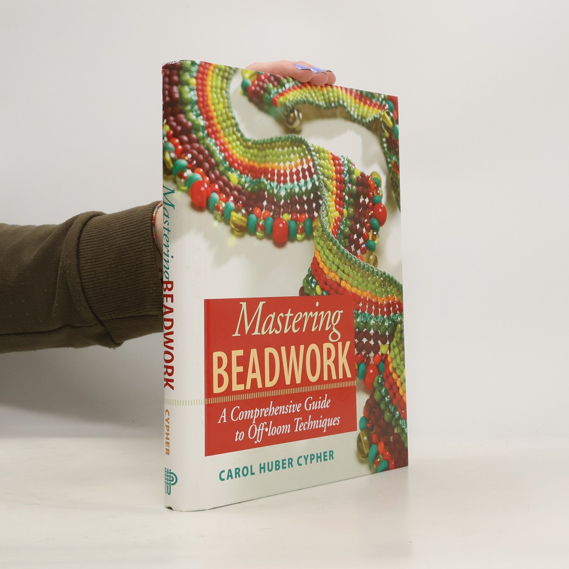 Carol Huber Cypher Mastering Beadwork