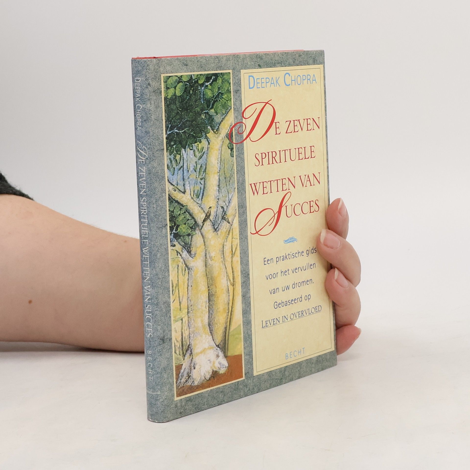 Deepak Chopra De zeven spirituele wetten van succes