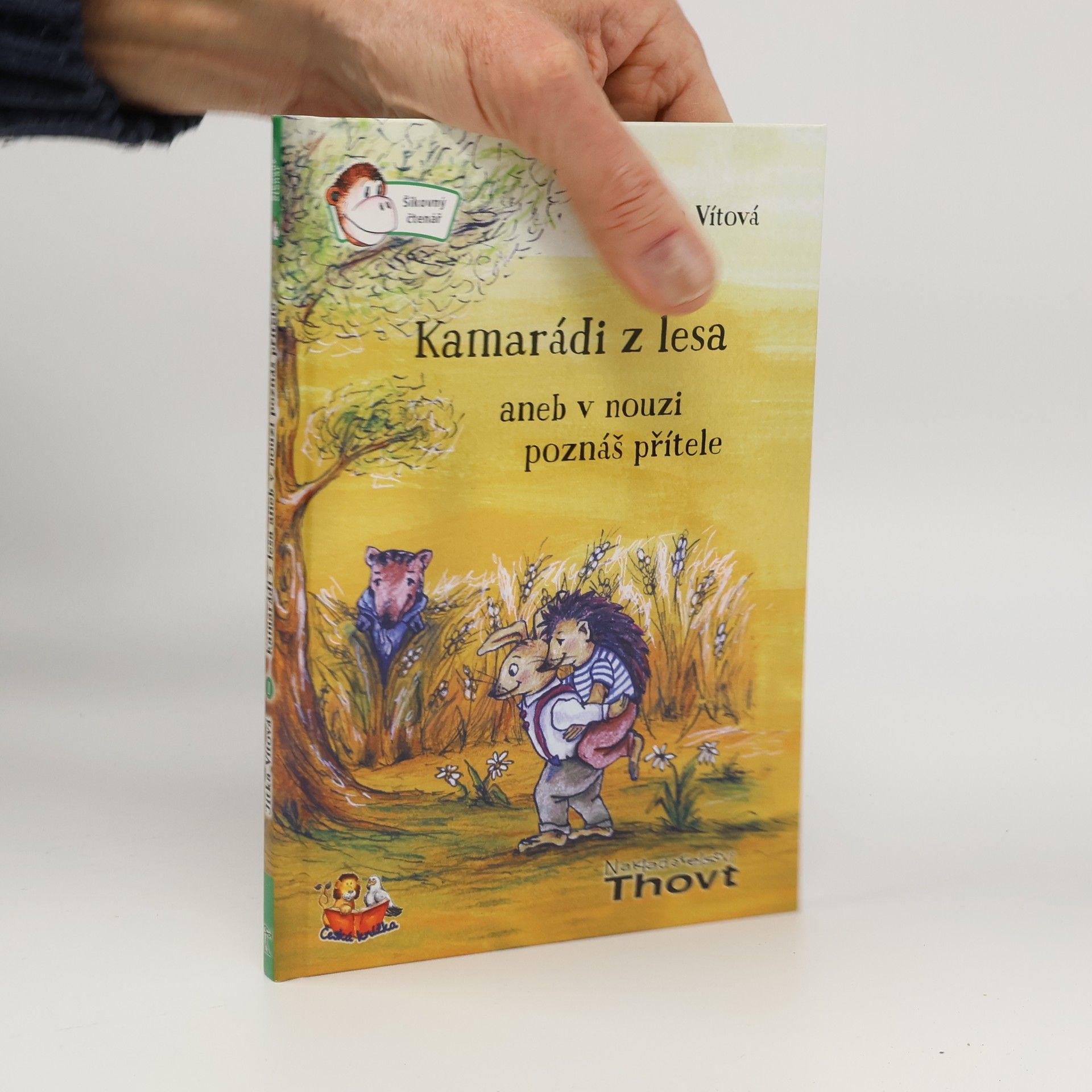 Jitka Vítová Kamarádi z lesa aneb V nouzi poznáš přítele