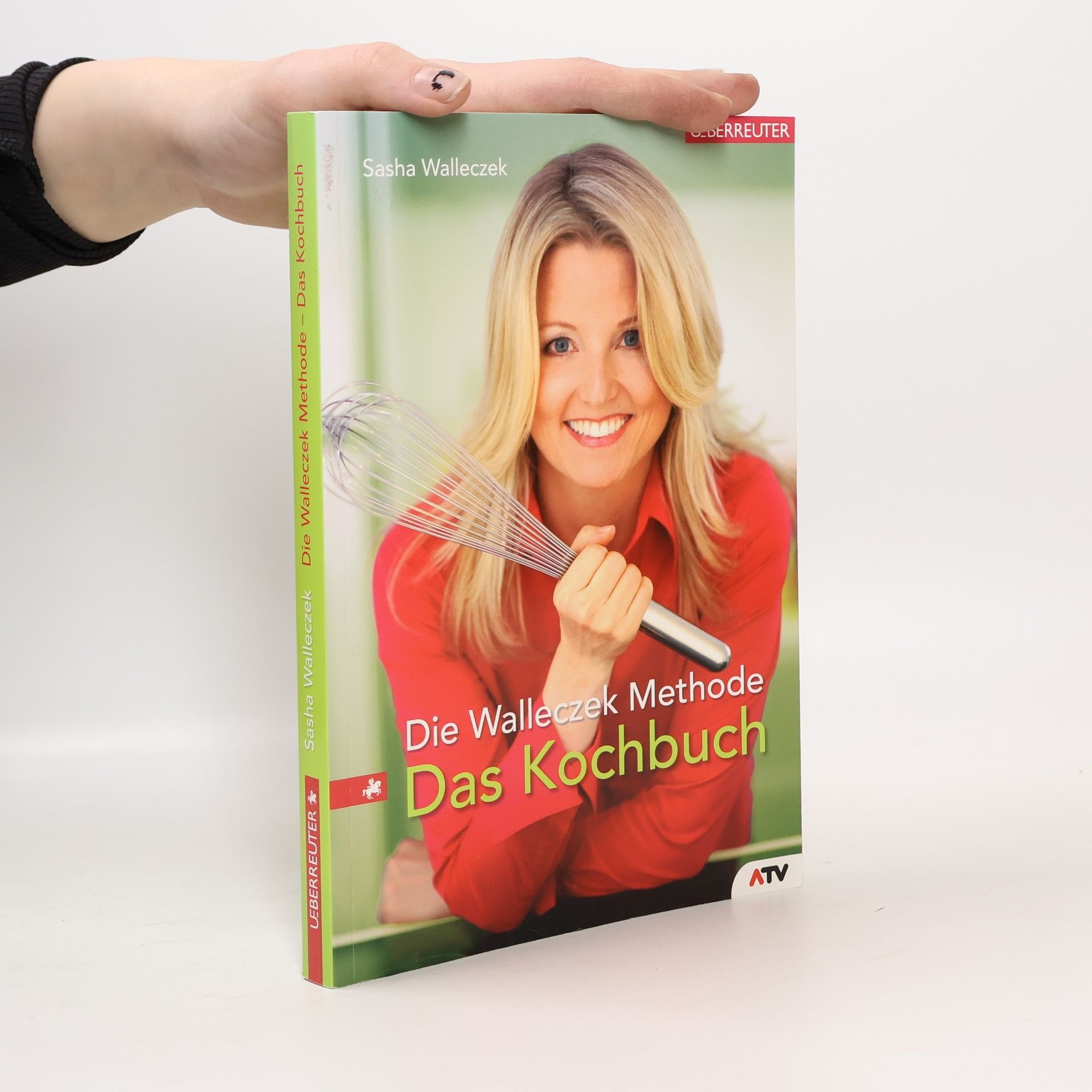 Sasha Walleczek Die Walleczek-Methode - Das Kochbuch