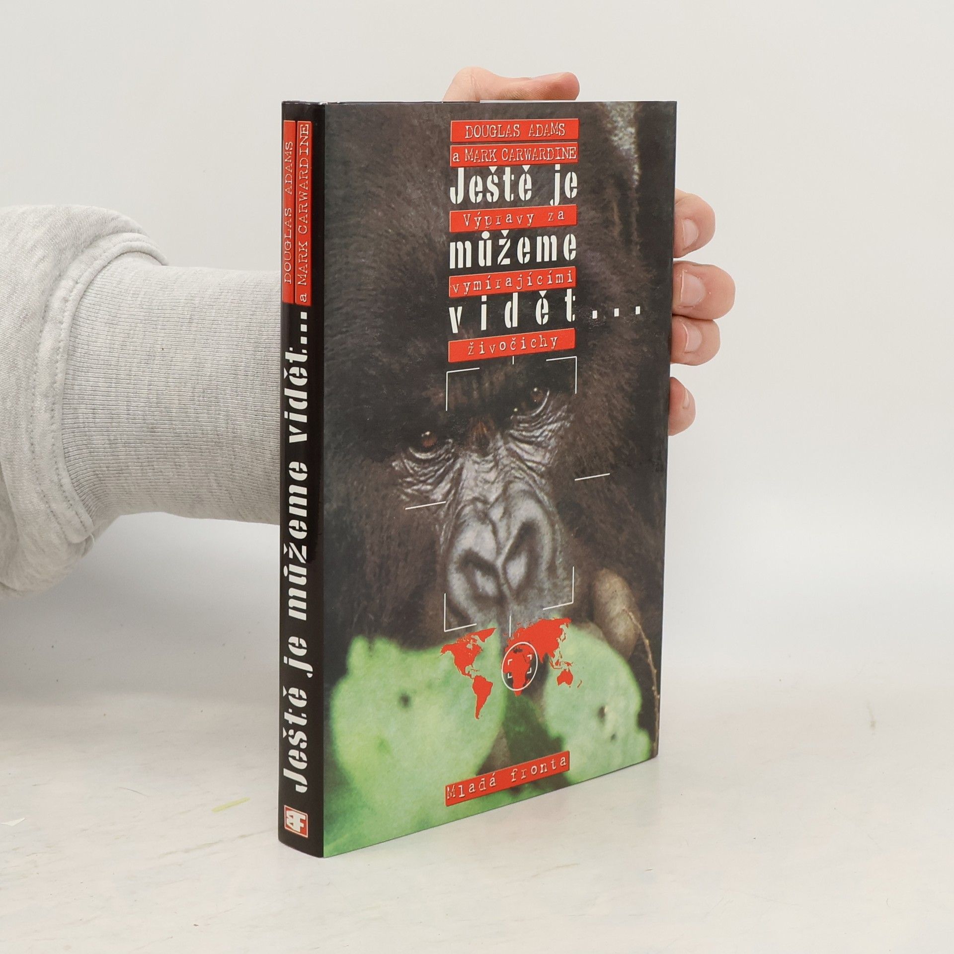 Douglas Adams Ještě je můžeme vidět. Výpravy za vymírajícími živočichy
