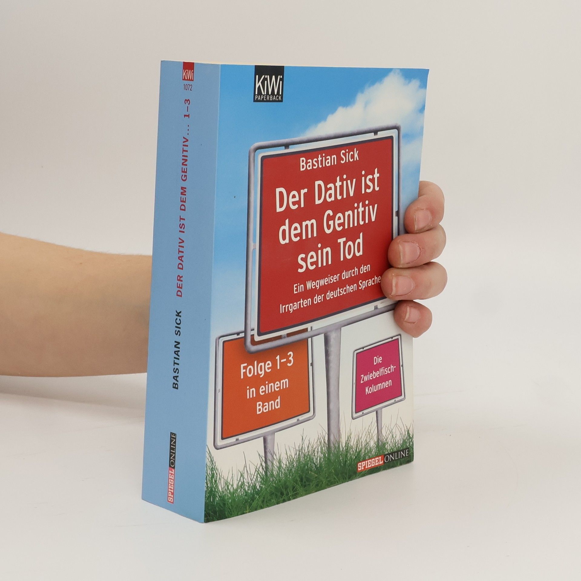 Bastian Sick Der Dativ ist dem Genitiv sein Tod. Folge 1-3, Ein Wegweiser durch den Irrgarten der deutschen Sprache