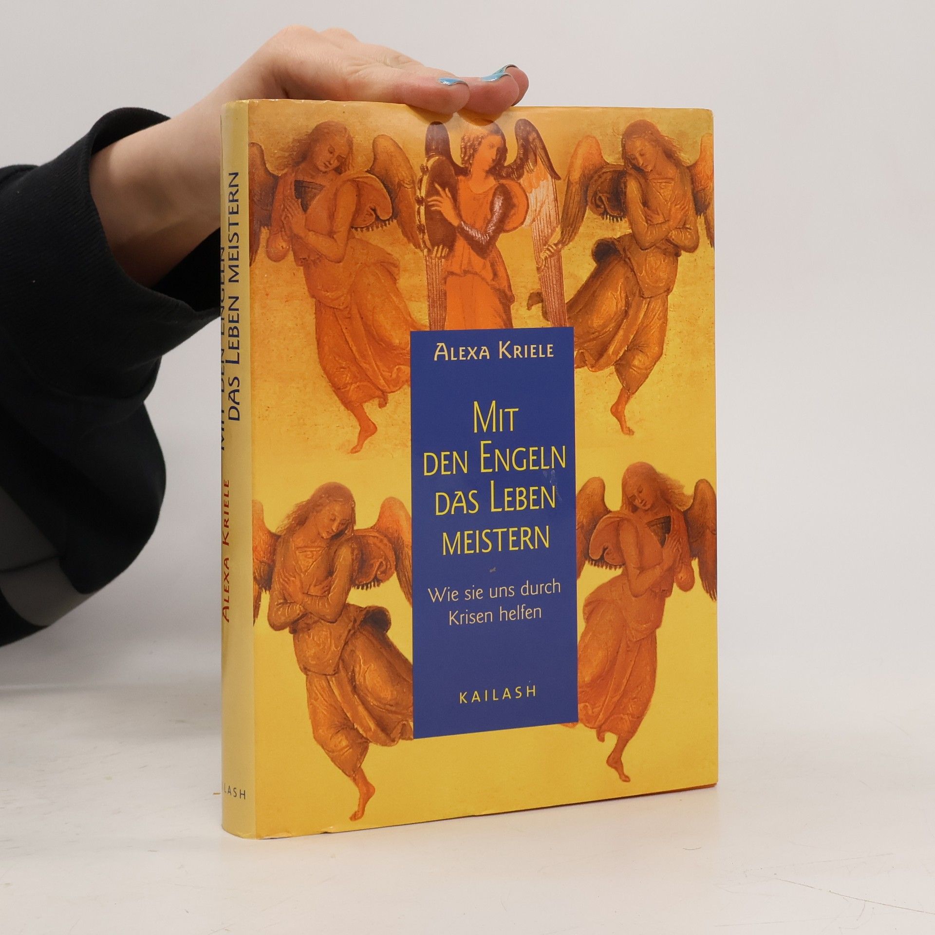 Alexa Kriele Mit den Engeln das Leben meistern : wie sie uns durch Krisen helfen