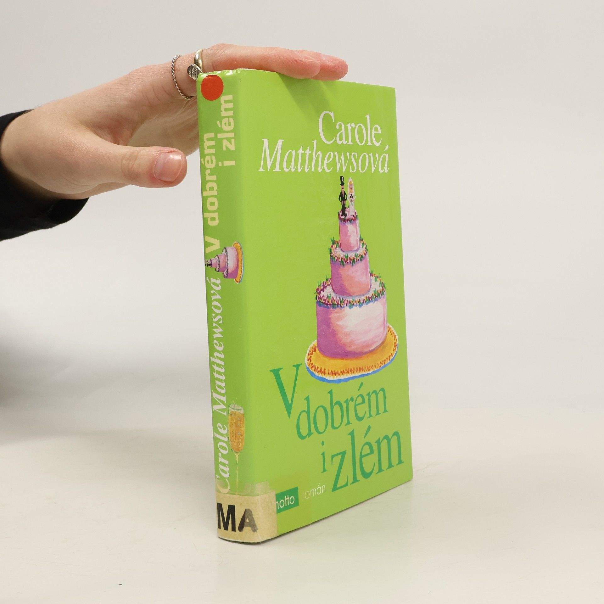 Carole Matthews V dobrém i zlém