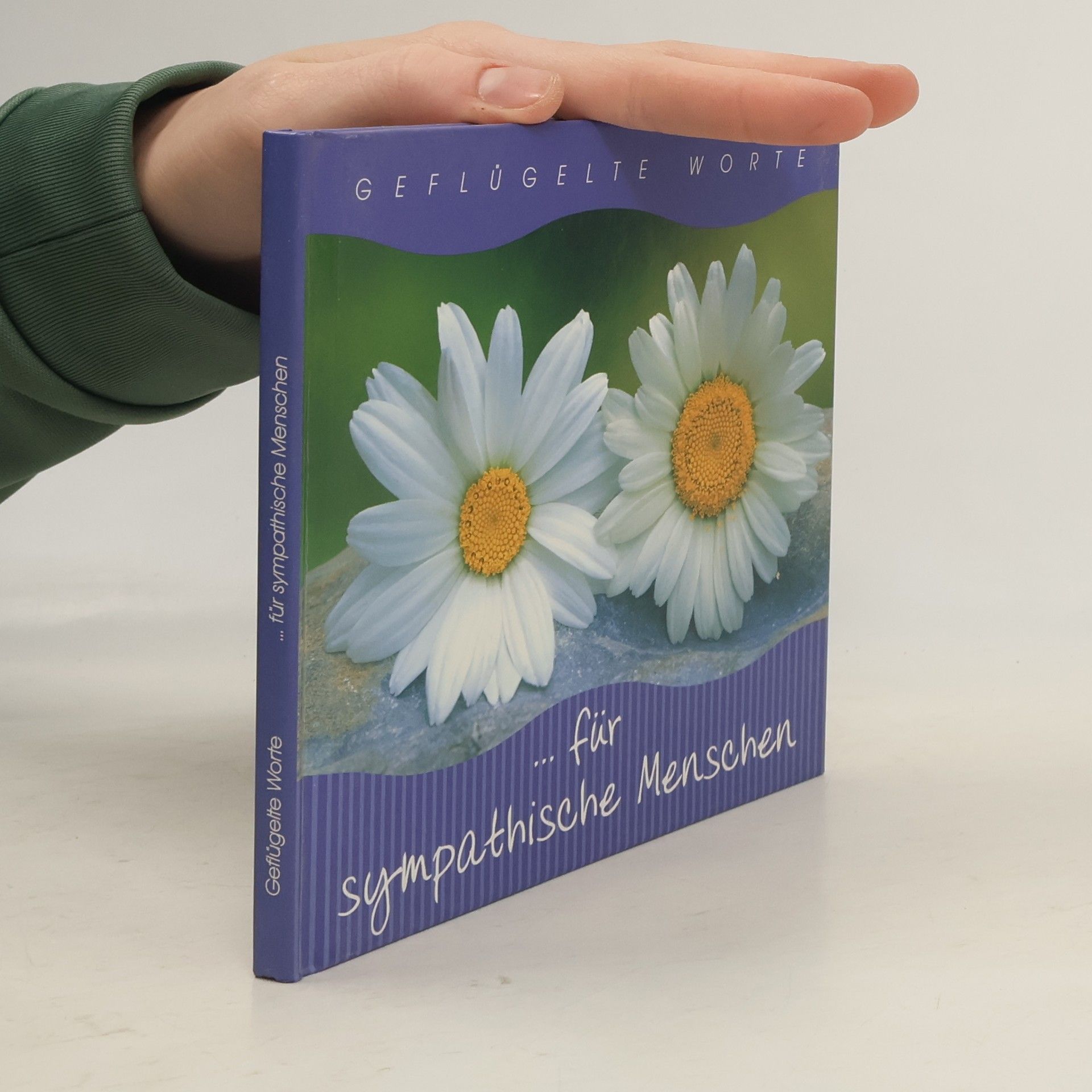 Kolektív autorov Geflügelte Worte für sympathische Menschen
