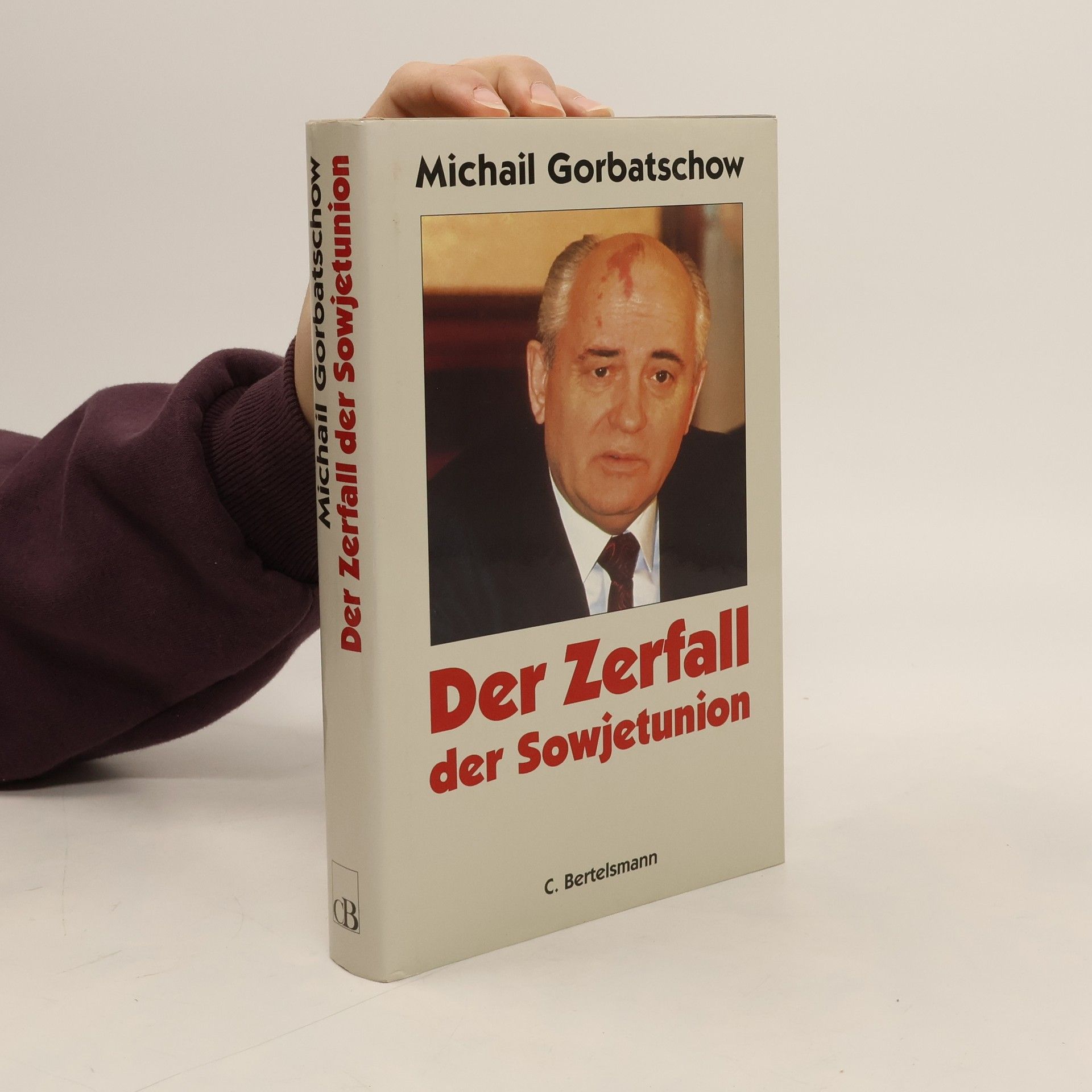 Michail Sergejevič Gorbačov Der Zerfall der Sowjetunion