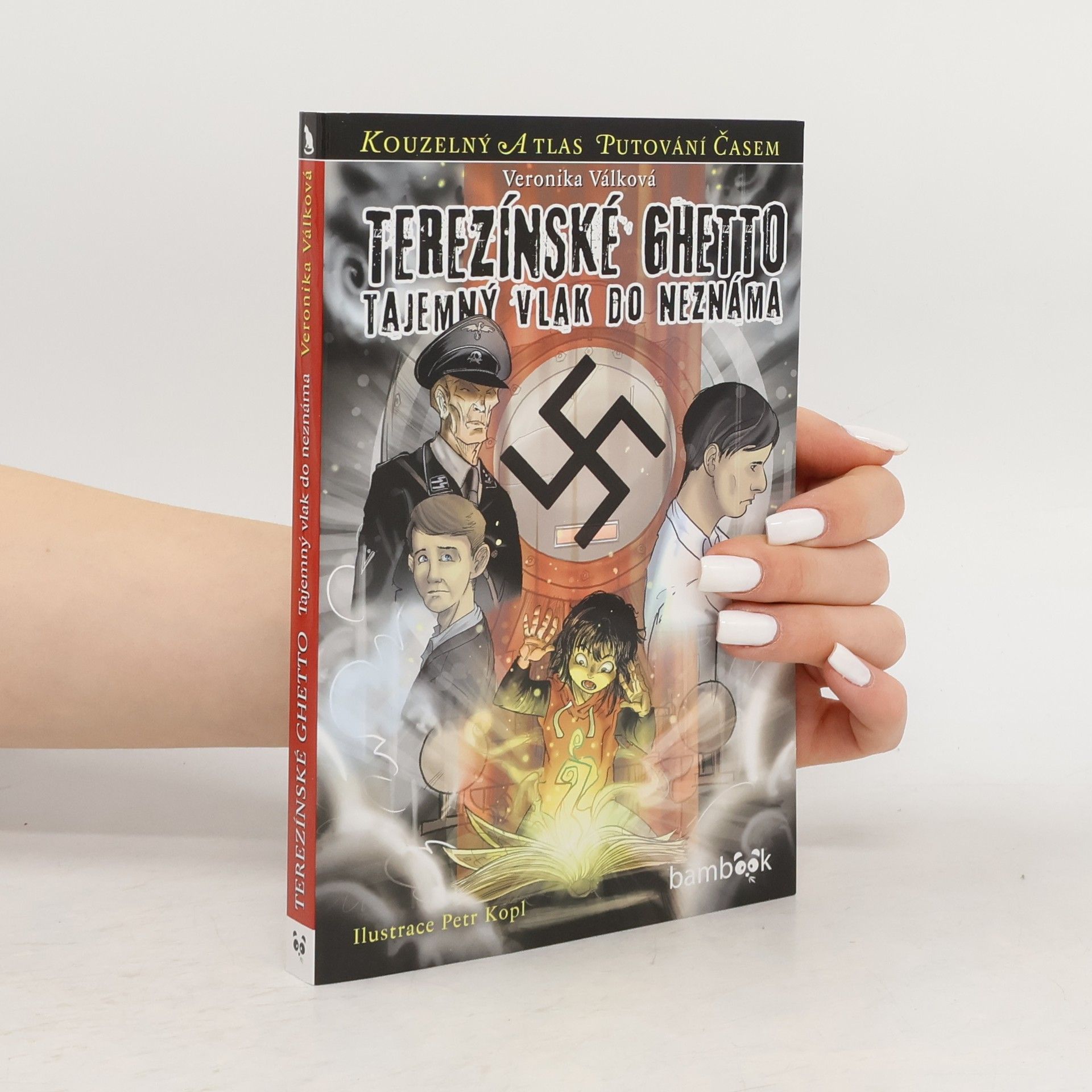 Veronika Válková Terezínské ghetto: tajemný vlak do neznáma