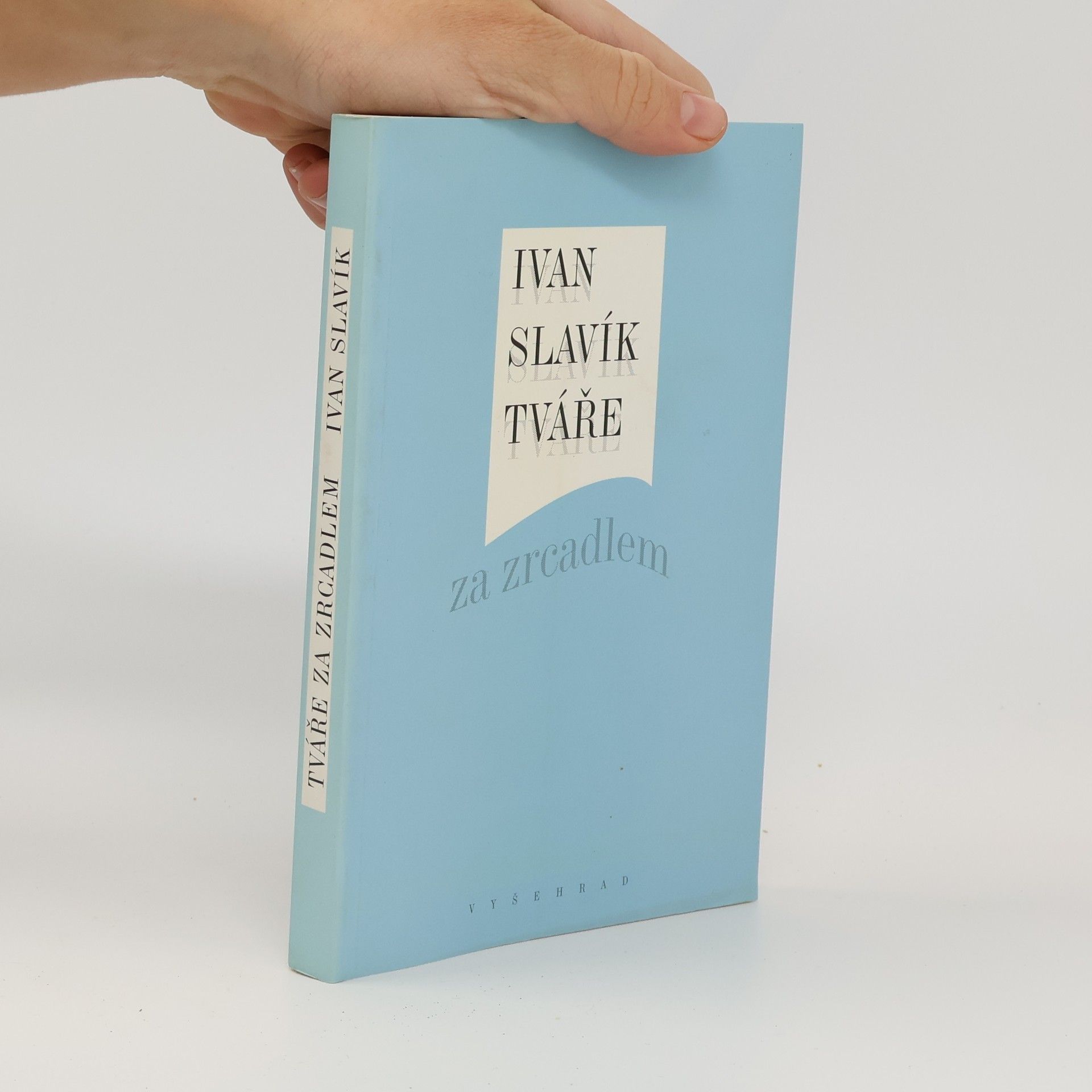 Ivan Slavík Tváře za zrcadlem