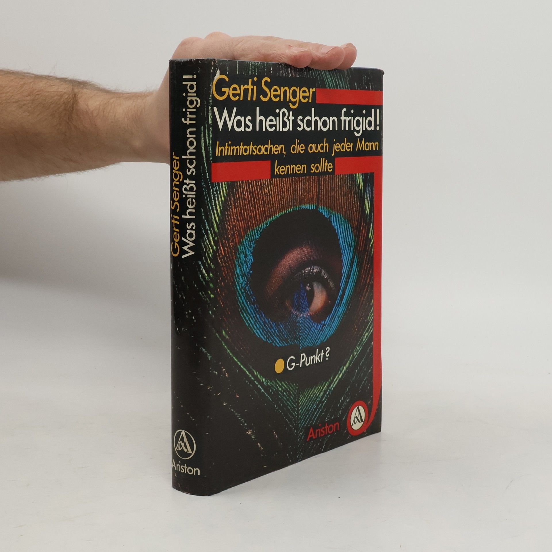 Gerti Senger Was heisst schon frigid!