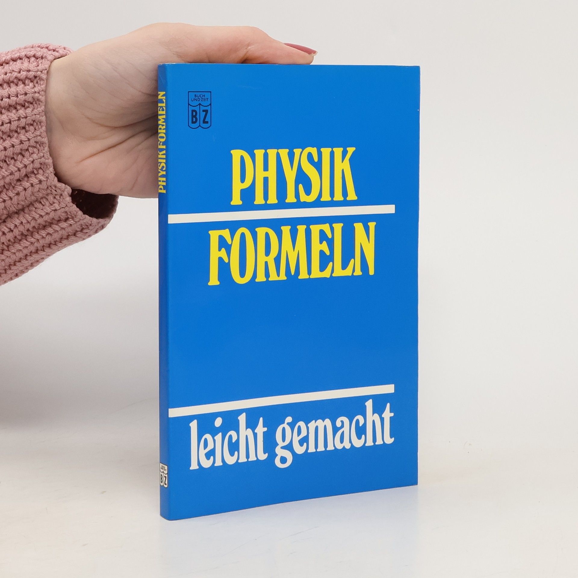 Heinzu Gascha Physik Formeln. Leicht gemacht