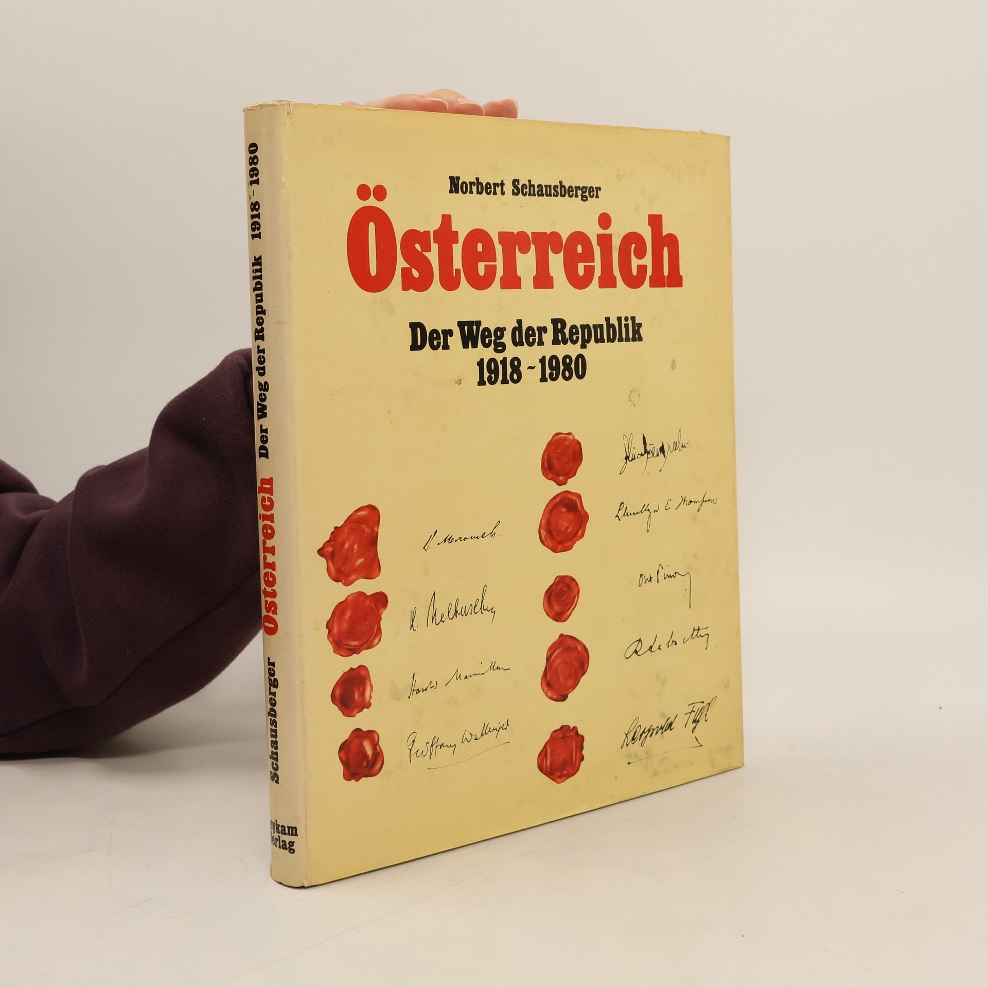 Norbert Schausberger Österreich. Der Weg der Republik 1918-1980