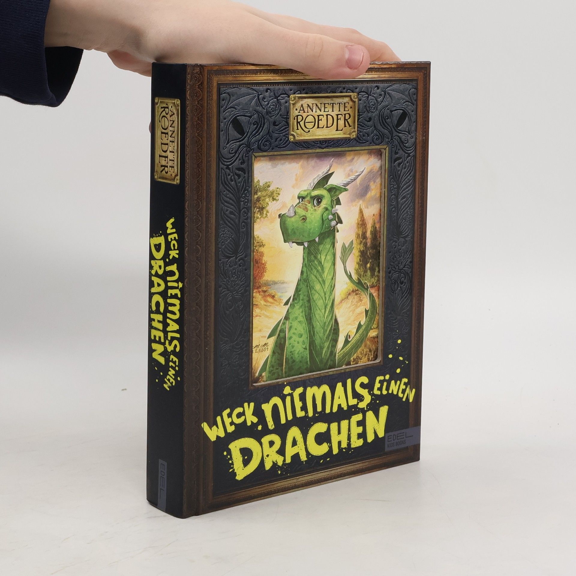 Annette Roeder Weck niemals einen Drachen! 1