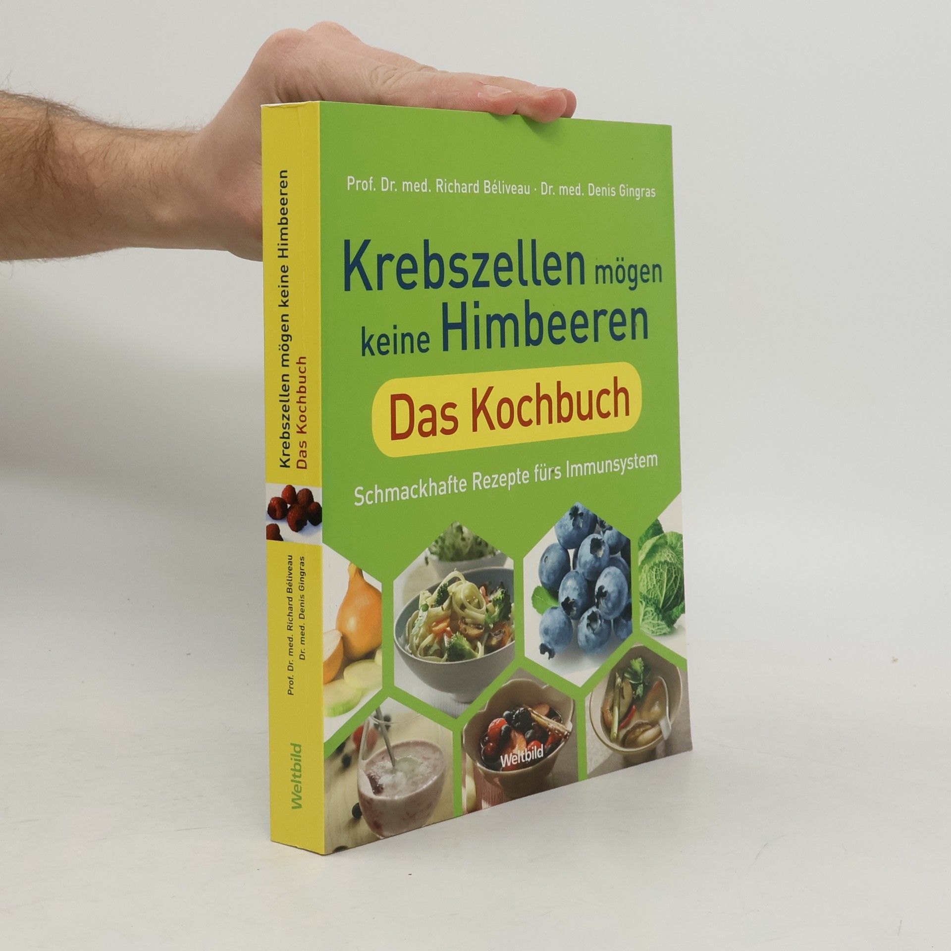 Richard Béliveau Krebszellen mögen keine Himbeeren - das Kochbuch
