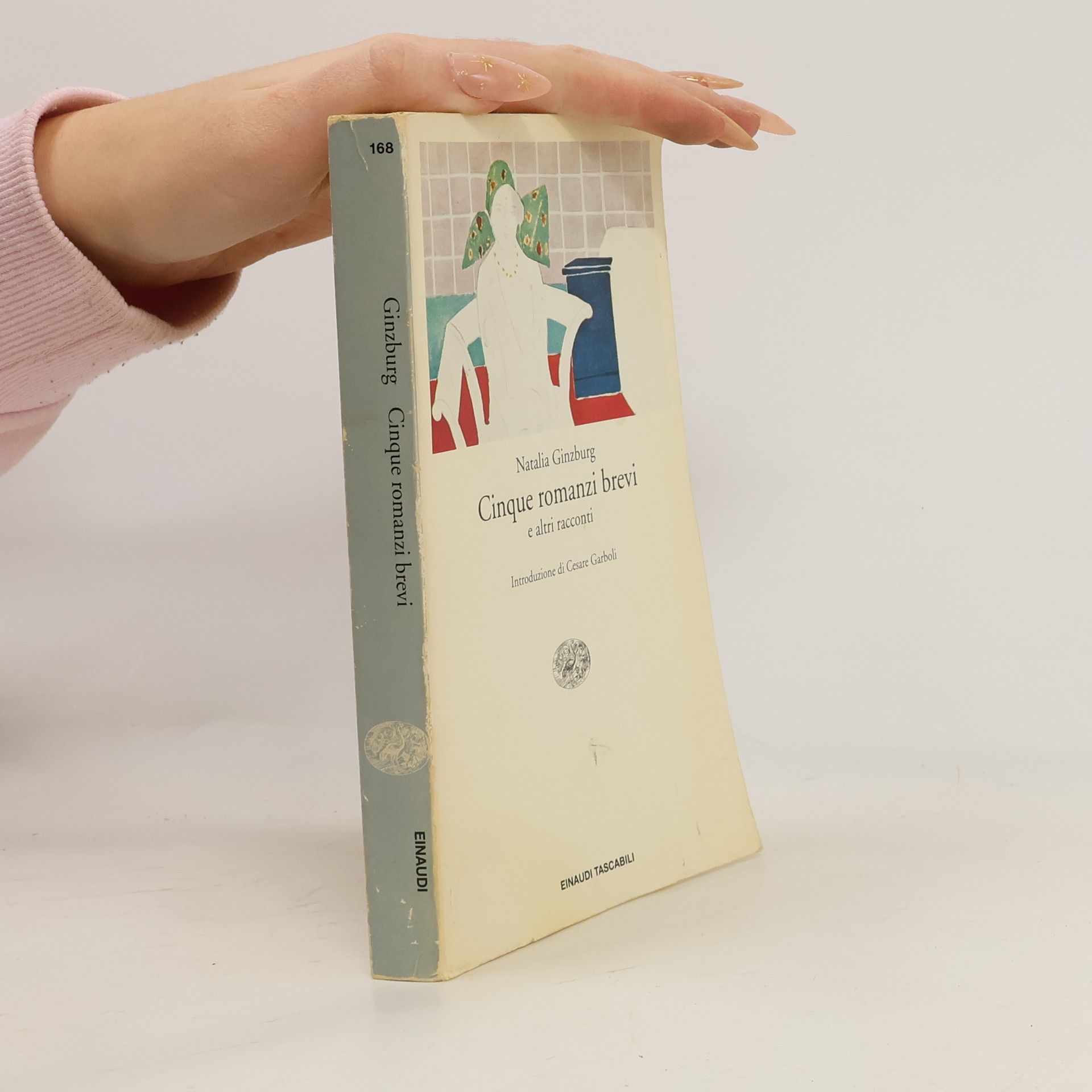 Natalia Ginzburg Cinque romanzi brevi e altri racconti