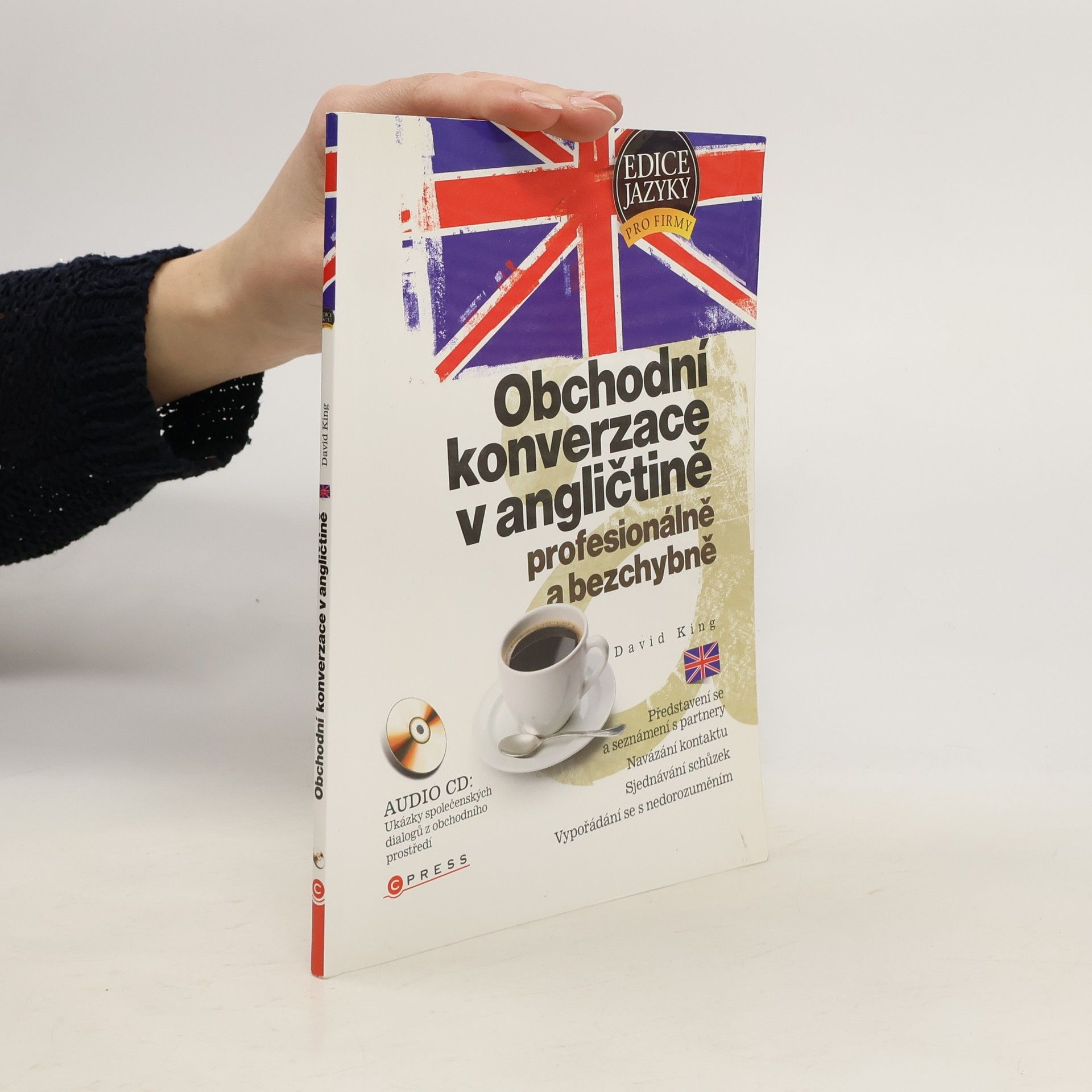 David A. King Obchodní konverzace v angličtině – profesionálně a bezchybně