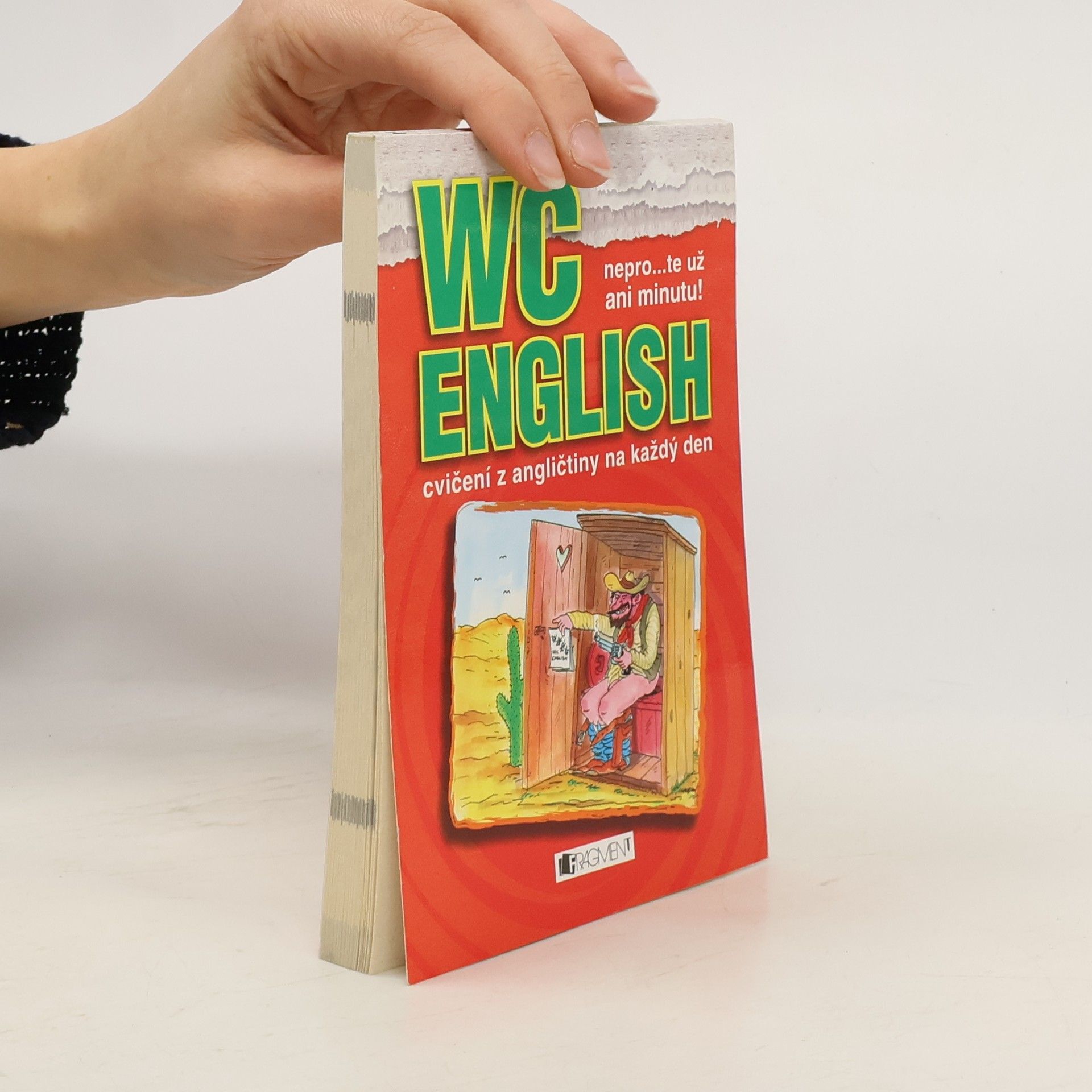 Iva Dostálová WC English: Nepro--te už ani minutu! : cvičení z angličtiny na každý den