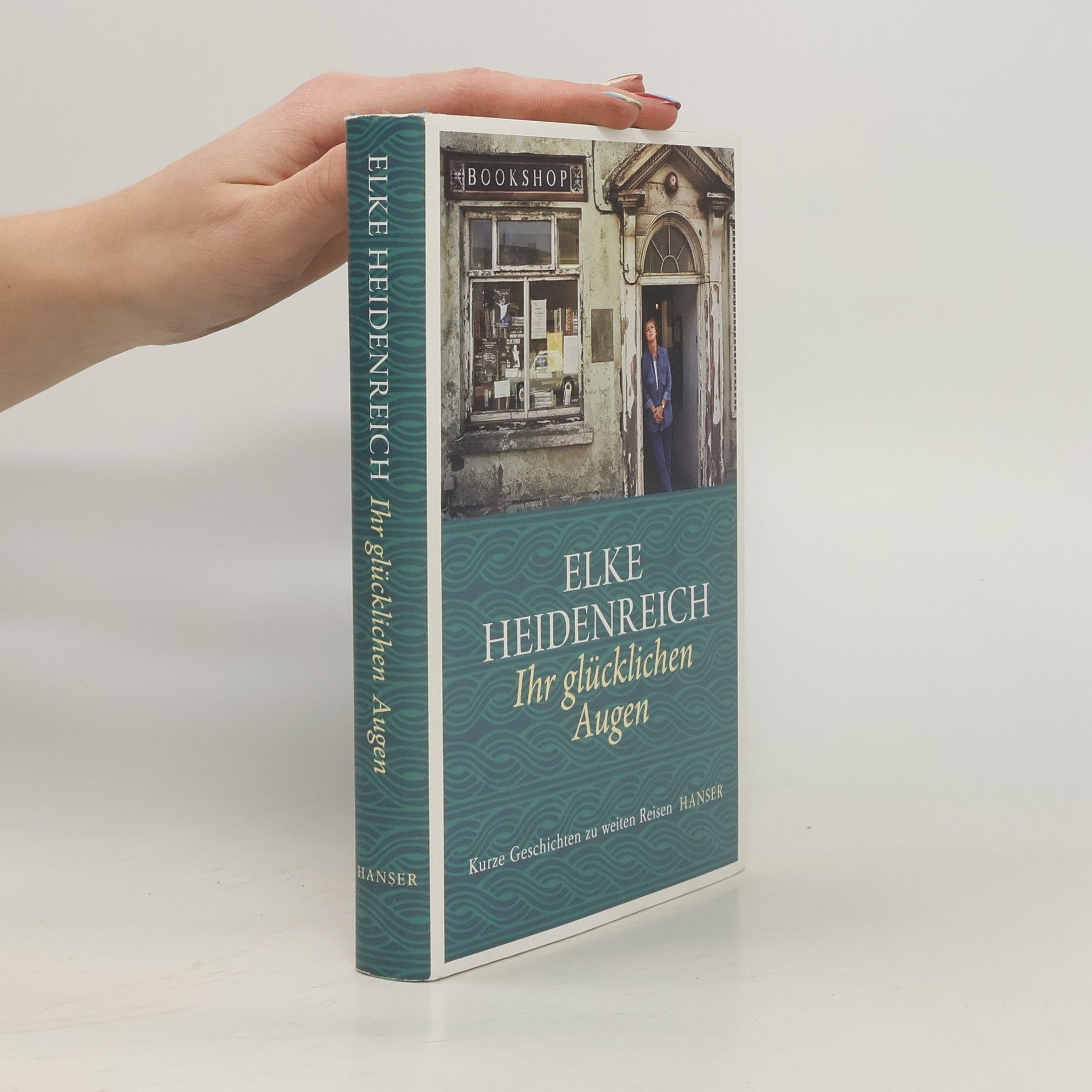 Elke Heidenreich Ihr glücklichen Augen