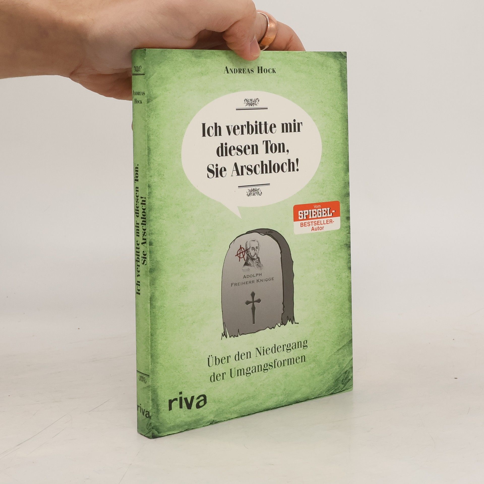 Andreas Hock Ich verbitte mir diesen Ton, Sie Arschloch!