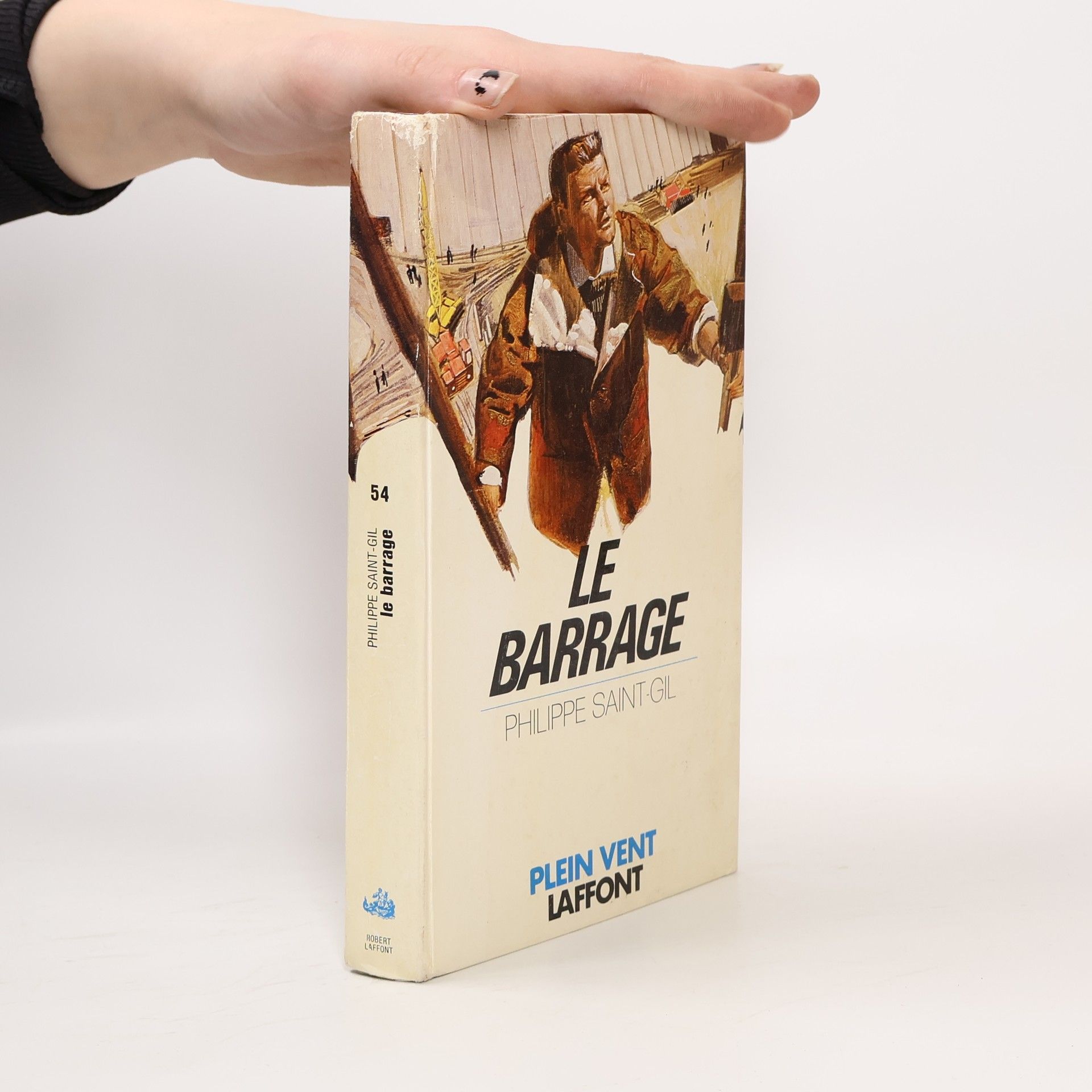 Philippe Saint-Gil Plein Vent - 54: Le Barrage
