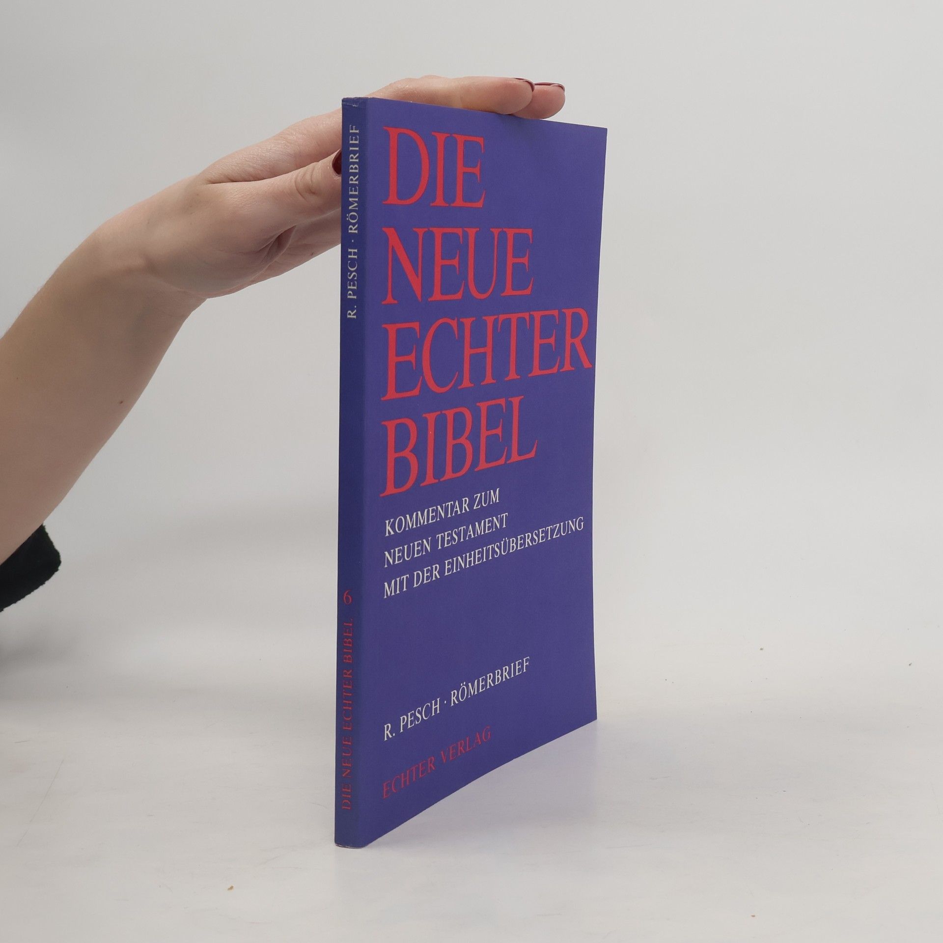 R. H. Pesch Die Neue Echter Bibel: Römerbrief
