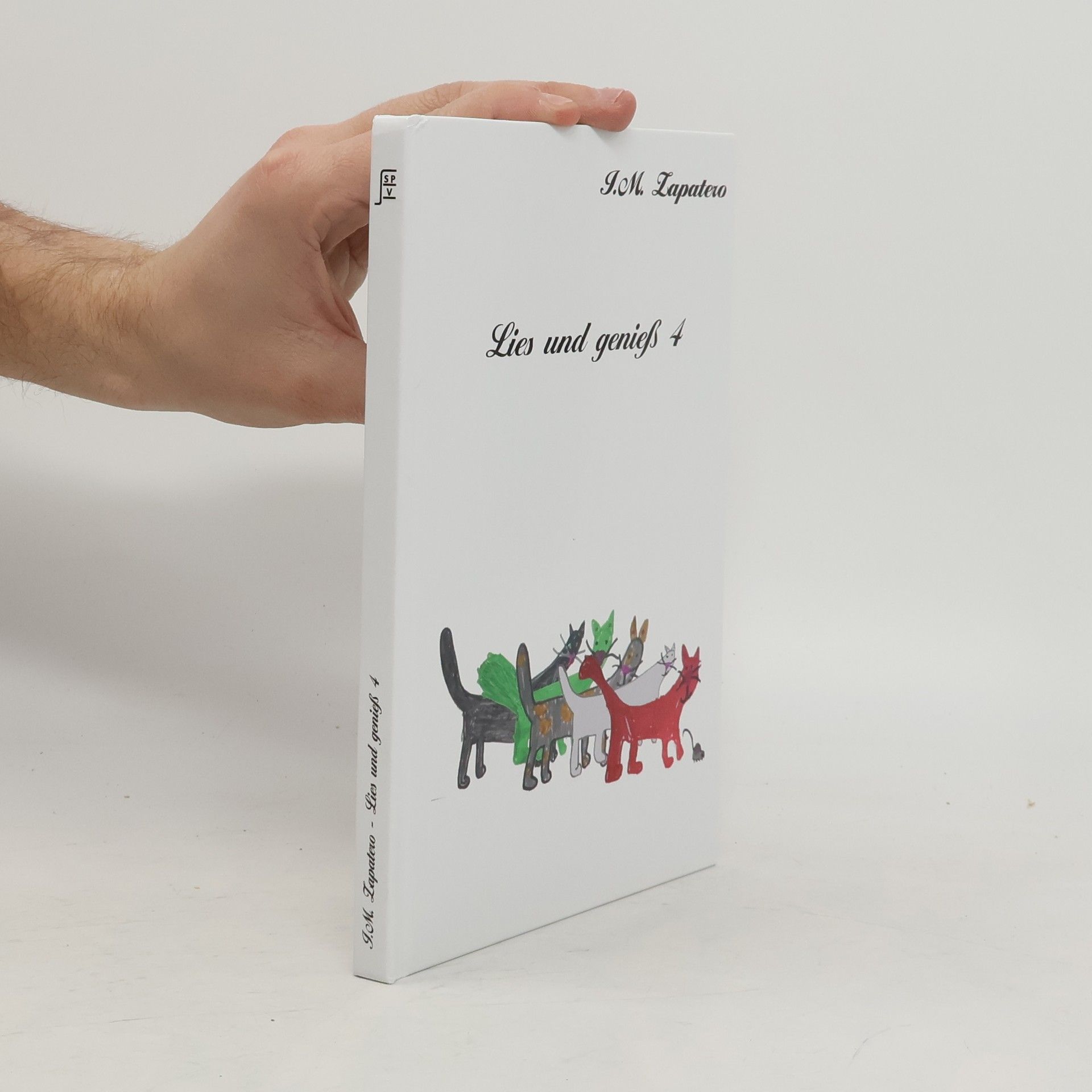 I. M. Zapatero Lies und genieß 4