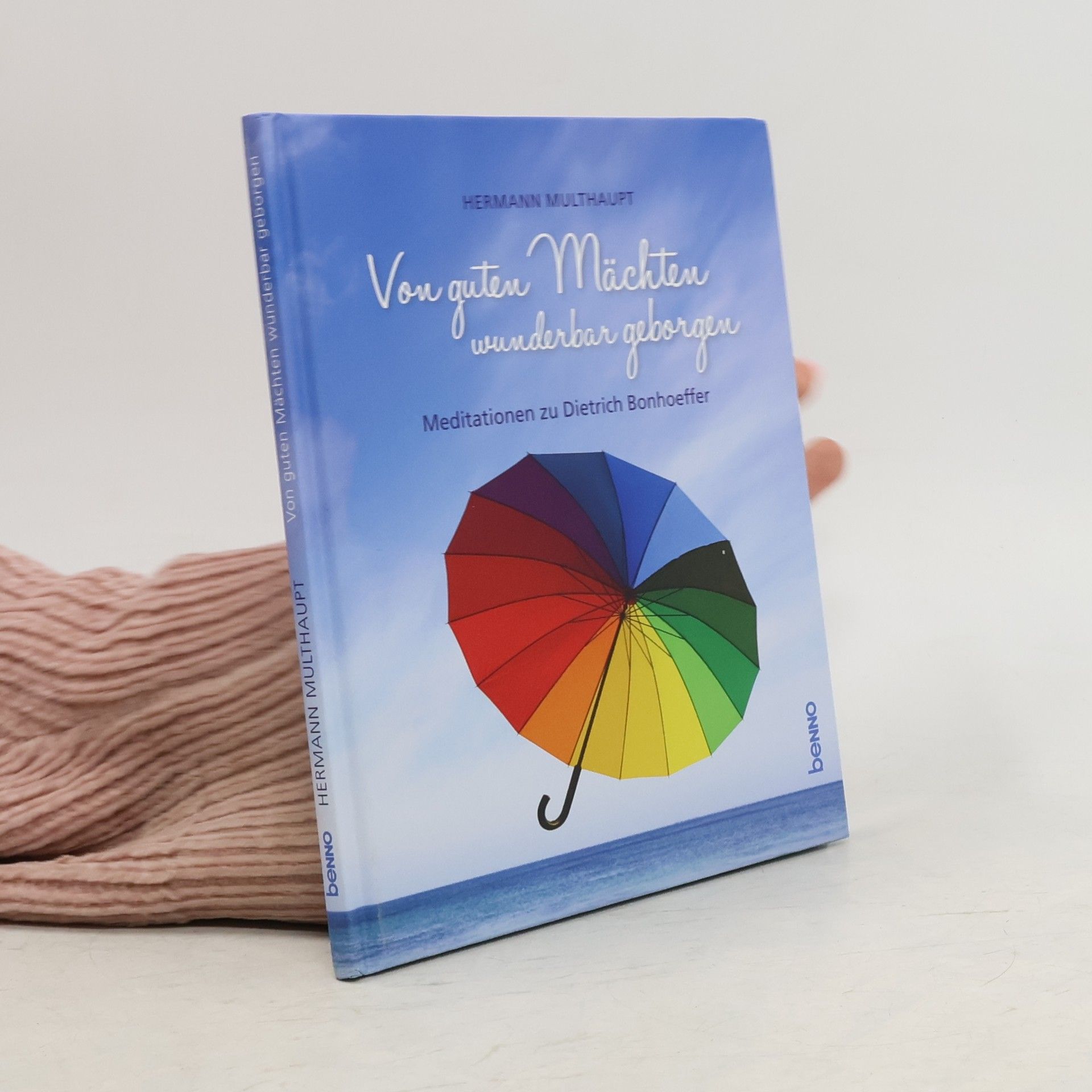 Hermann Multhaupt Von guten Mächten wunderbar geborgen