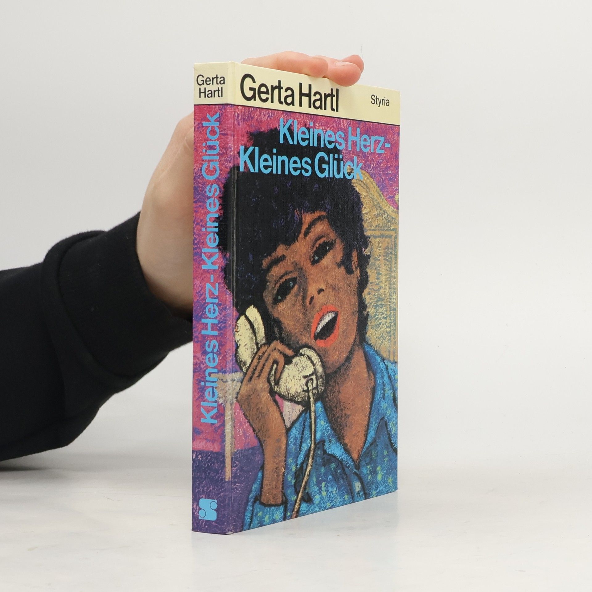 Gerta Hartl Kleines Herz - Kleines Glück