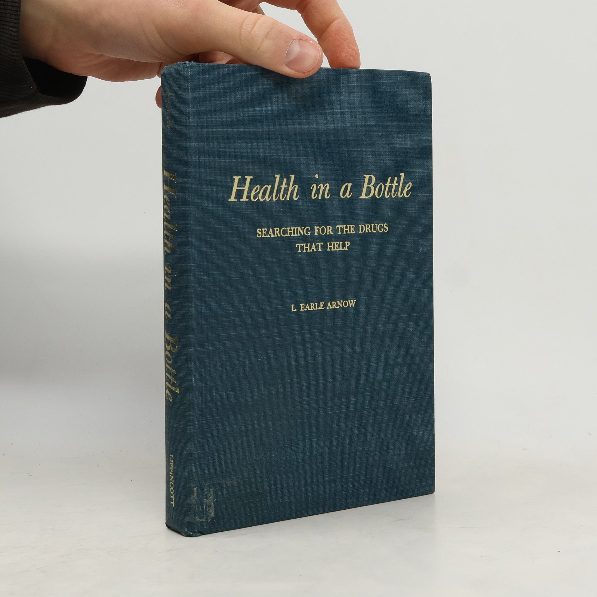 L. Earle Arnow Health in a Bottle