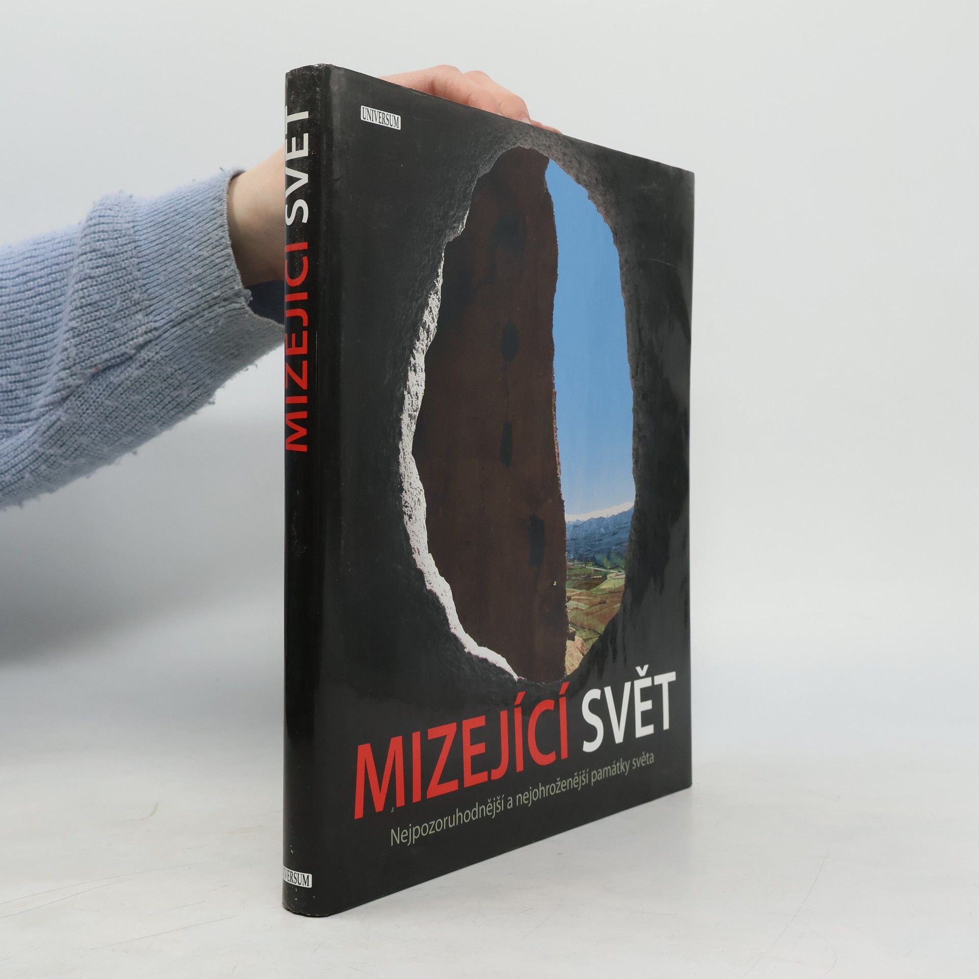 Mizející svět. Nejpozoruhodnější a nejohroženější památky světa