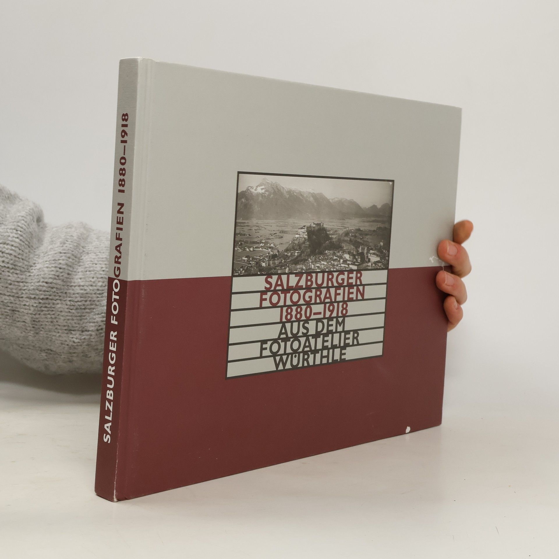 Salzburger Fotografien 1880-1918 aus dem Fotoatelier Würthle