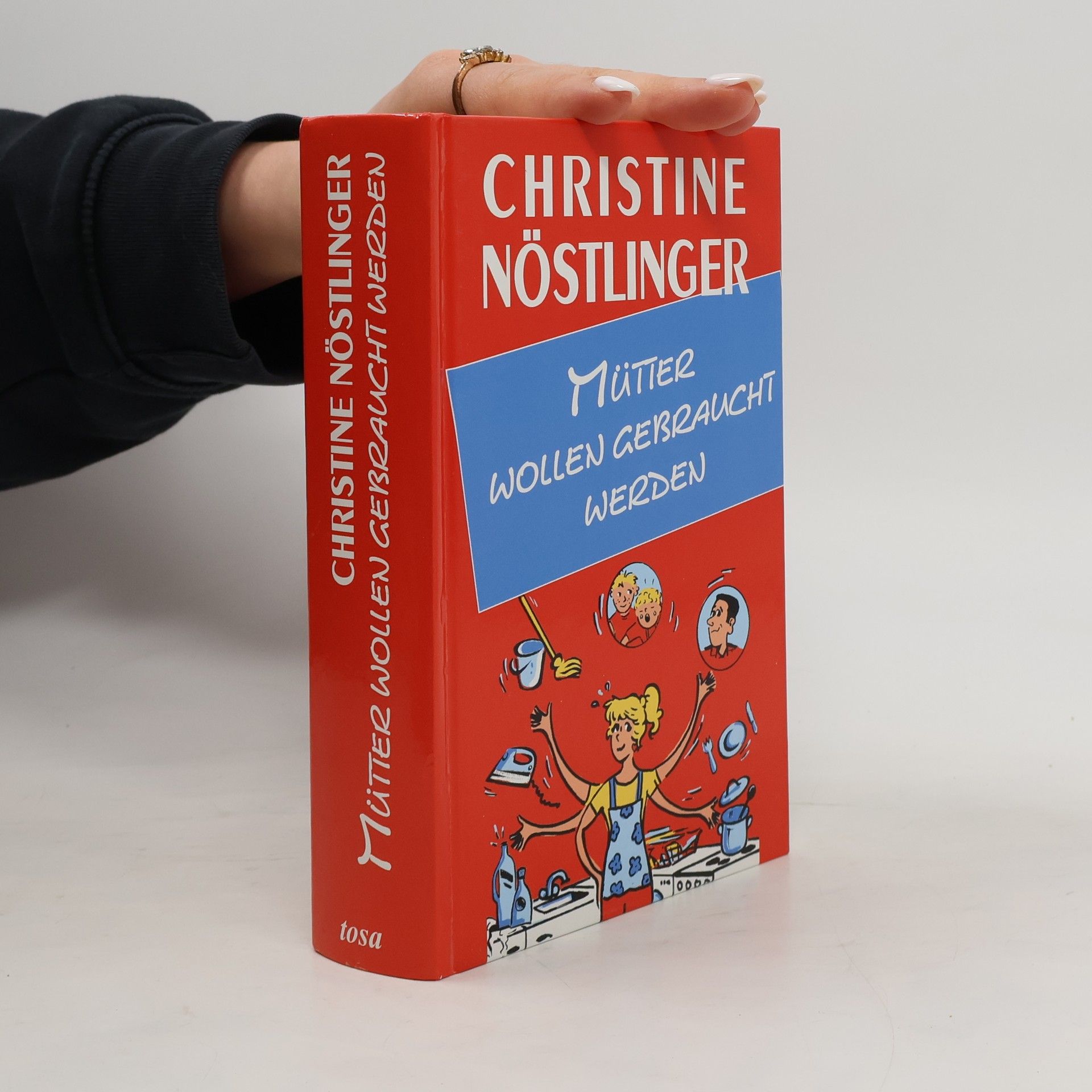 Christine Nöstlinger Mütter wollen gebraucht werden