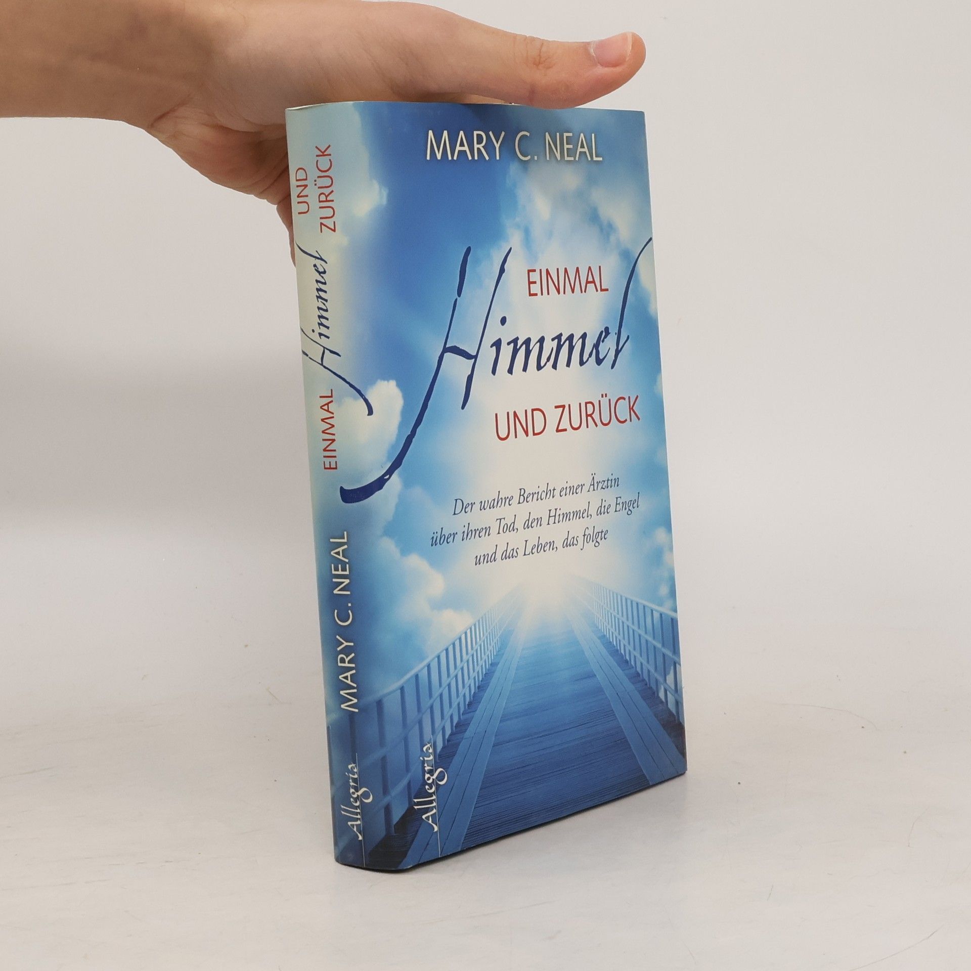 Mary C. Neal Einmal Himmel und zurück