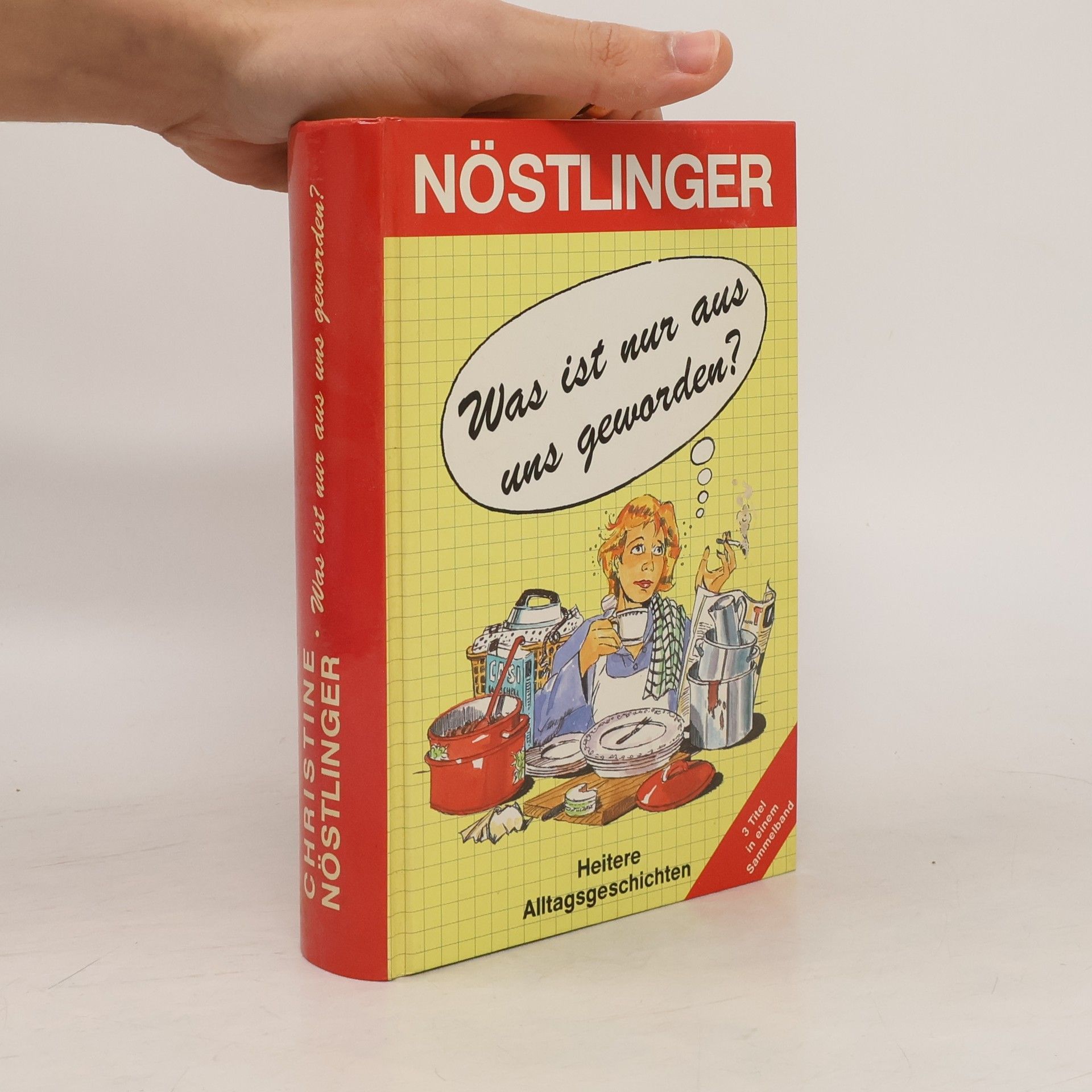 Christine Nöstlinger Was ist nur aus uns geworden?