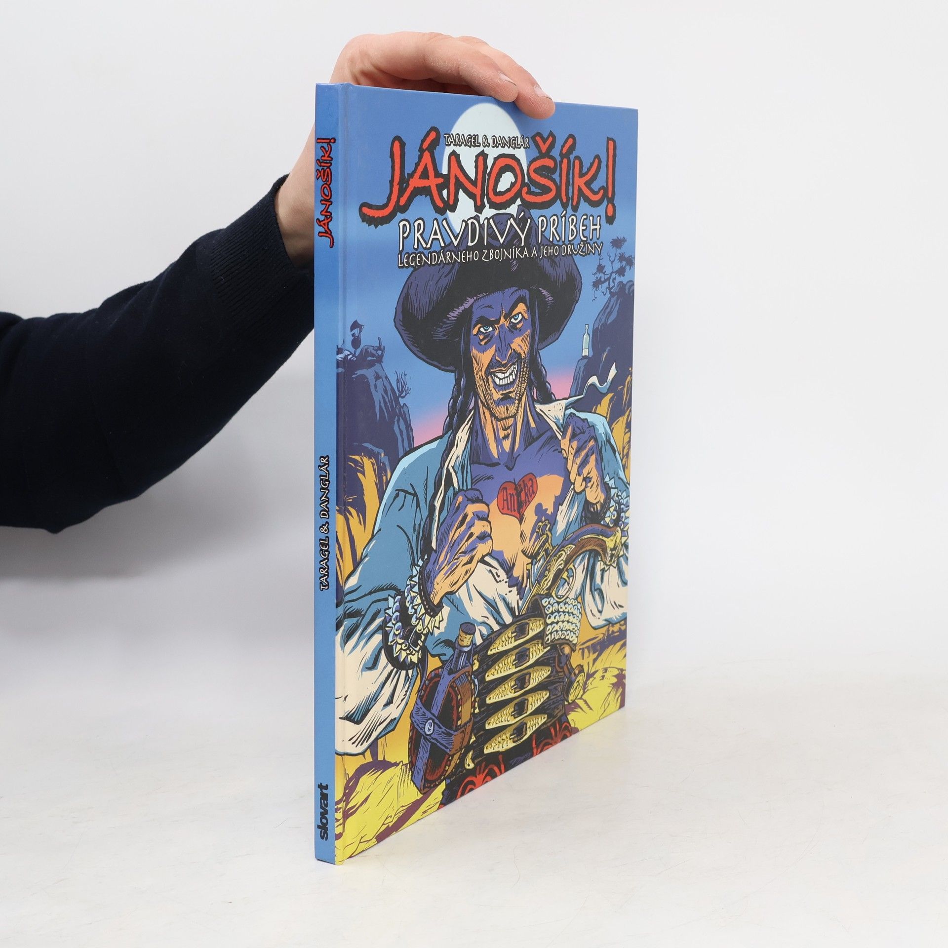 Dušan Taragel Jánošík! - pravdivý príbeh legendárneho zbojníka a jeho družiny