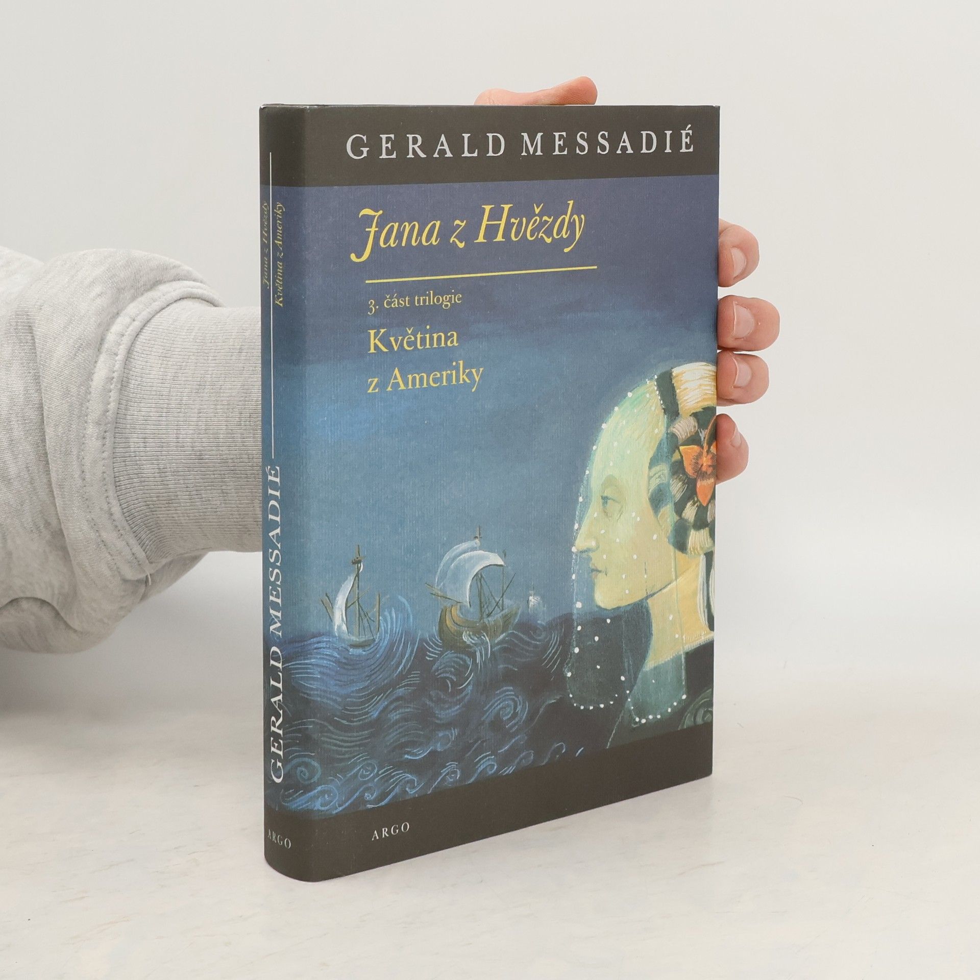 Gerald Messadié Jana z Hvězdy. 3. díl, Květina z Ameriky