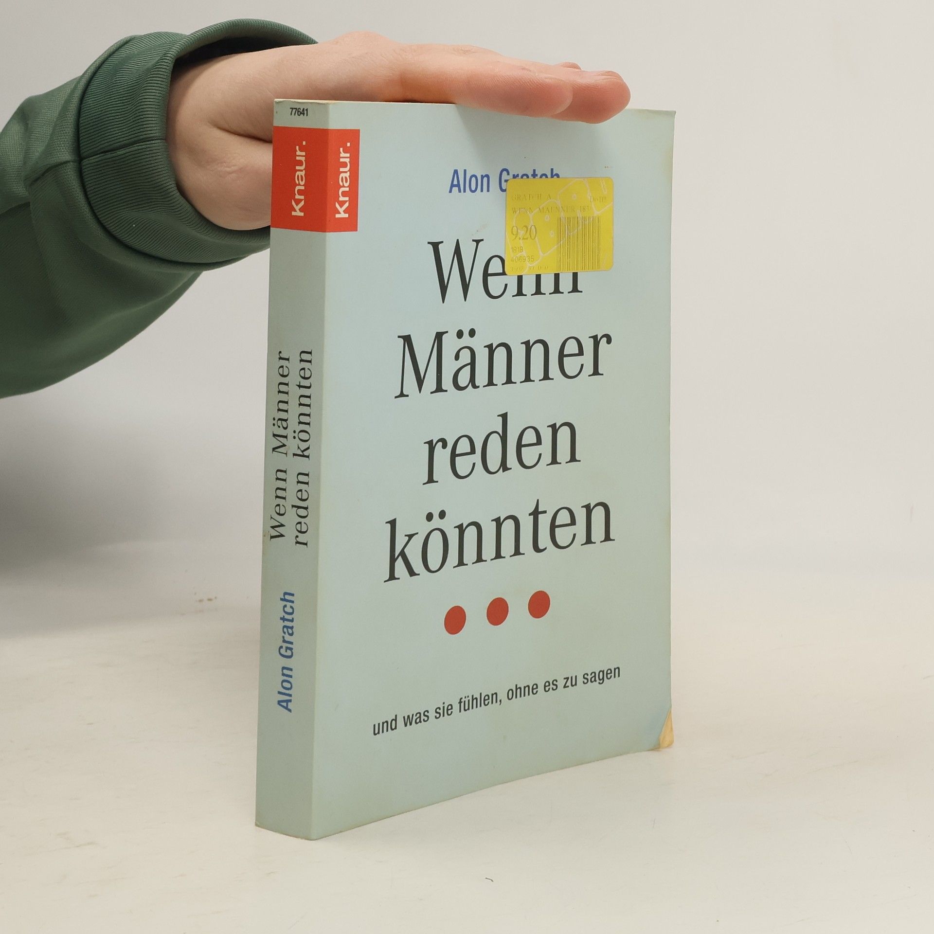 Alon Gratch Wenn Männer reden könnten ... und was sie fühlen, ohne es zu sagen