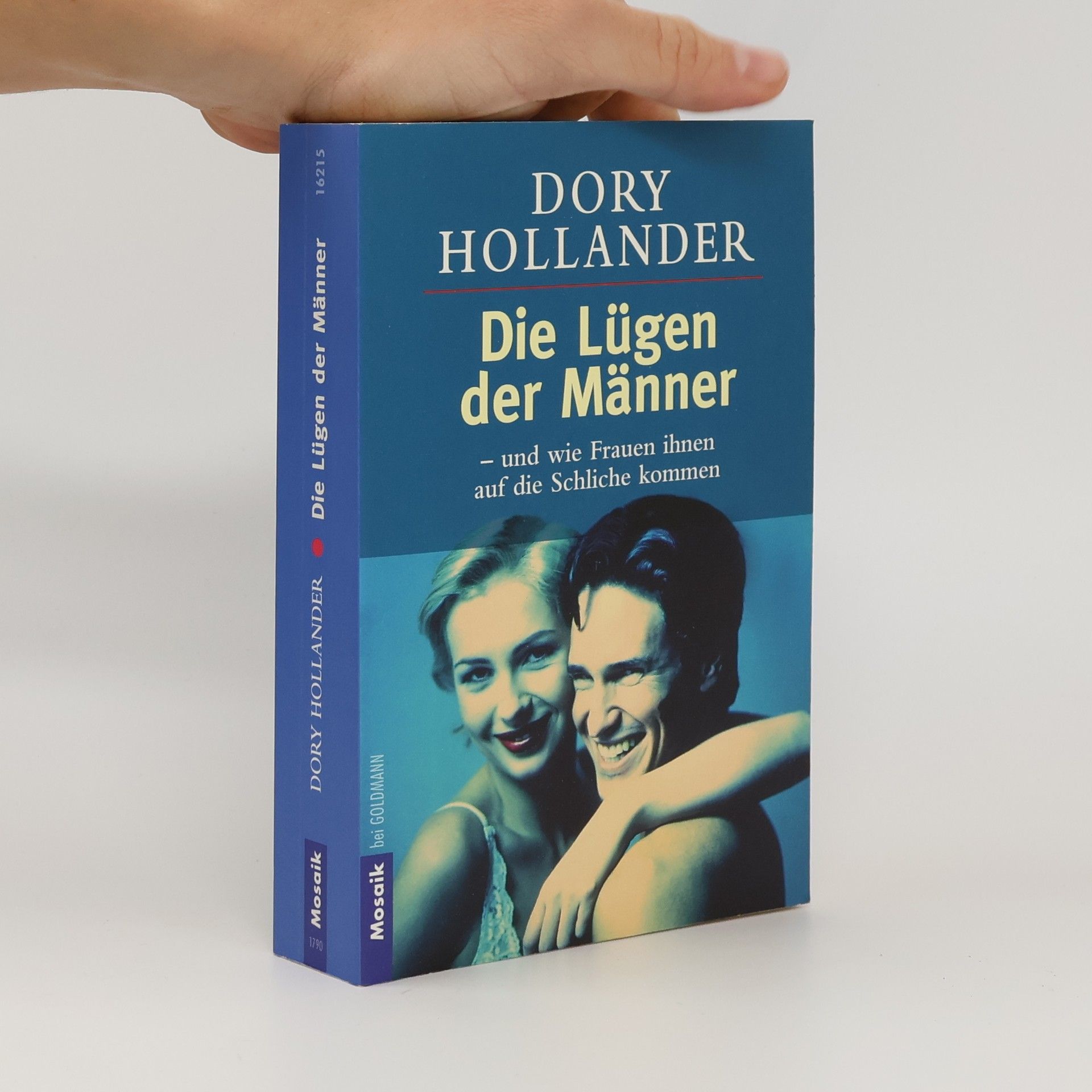 Dory Hollander Die Lügen der Männer - und wie Frauen ihnen auf die Schliche kommen